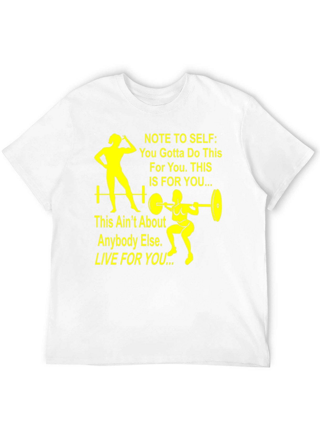 Motivational Fitness T-Shirt - Note to Self: Live For You
