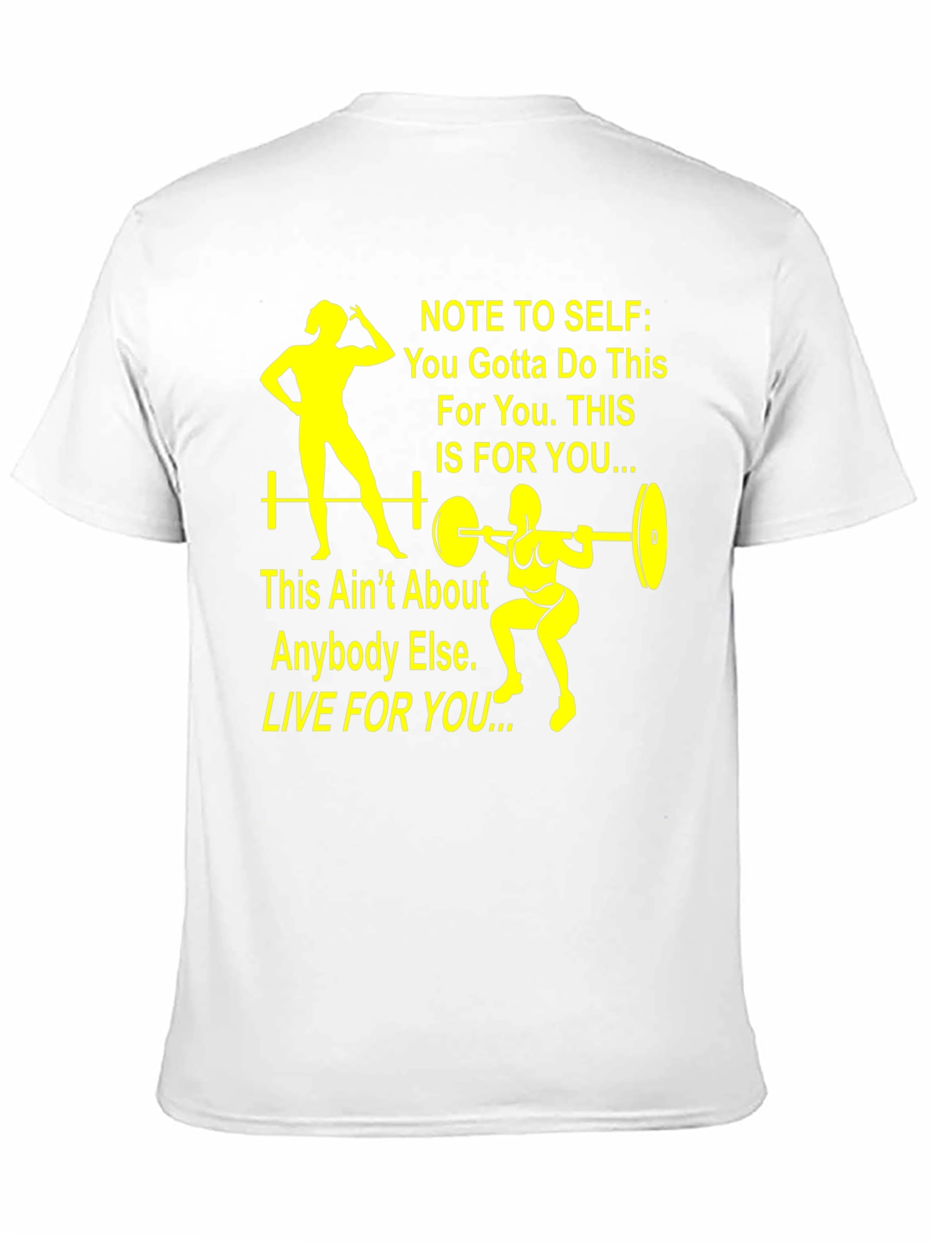 Motivational Fitness T-Shirt - Note to Self: Live For You
