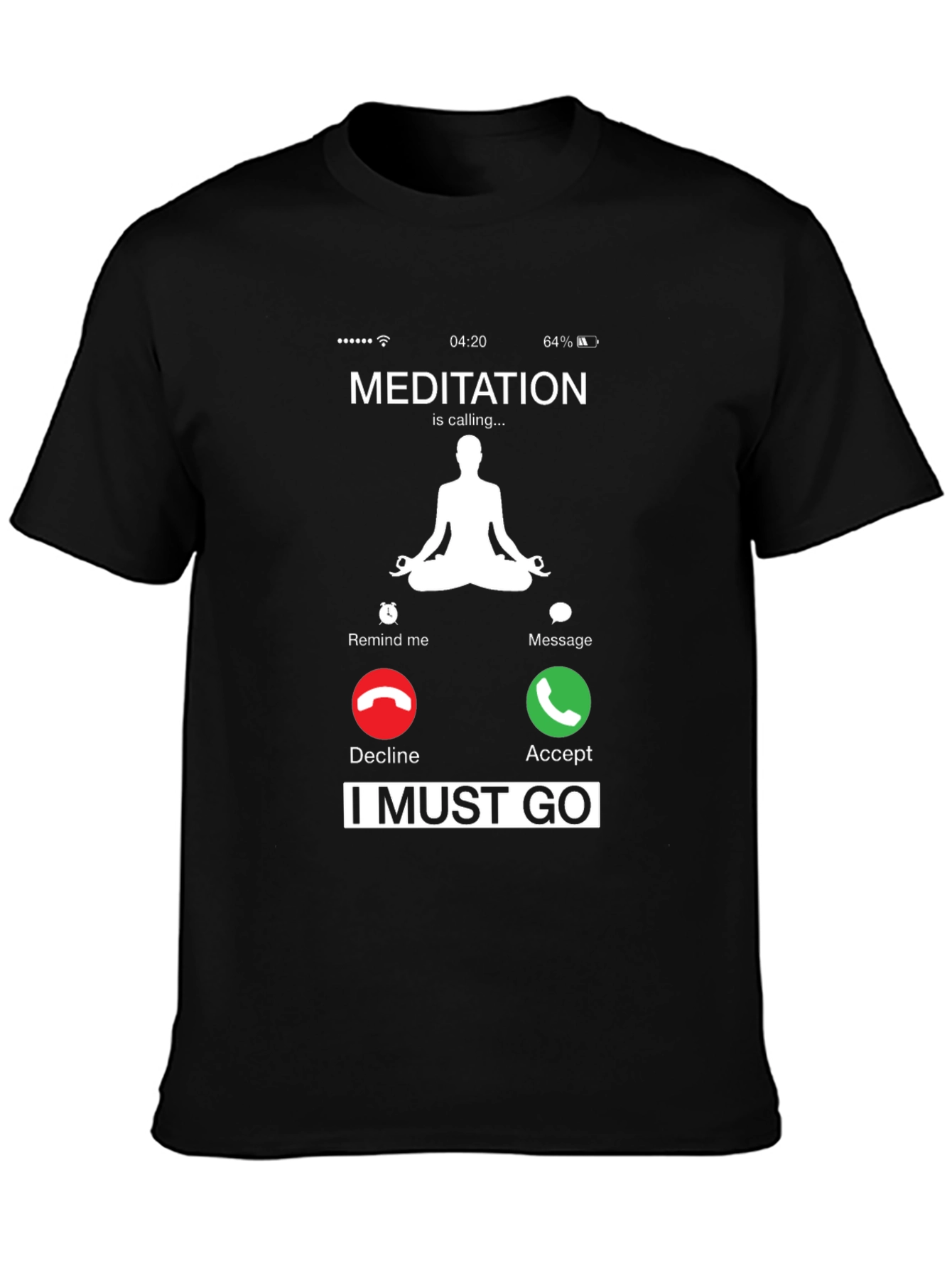 Meditation is Calling T-Shirt - Relax and Unwind