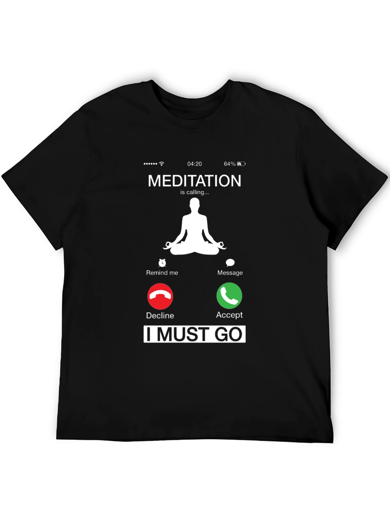 Meditation is Calling T-Shirt - Relax and Unwind