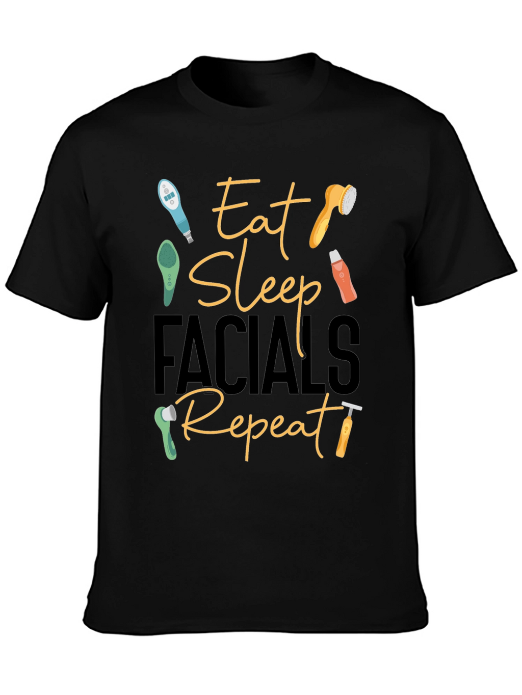 Eat Sleep Facials Repeat Black T-Shirt