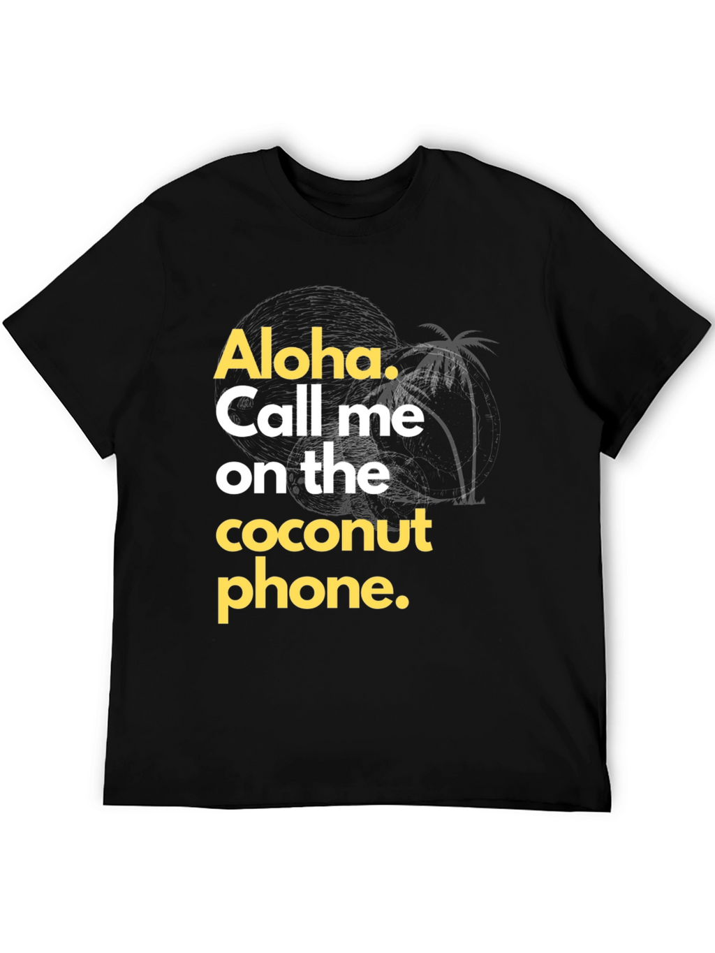 Aloha Coconut Phone Graphic T-Shirt