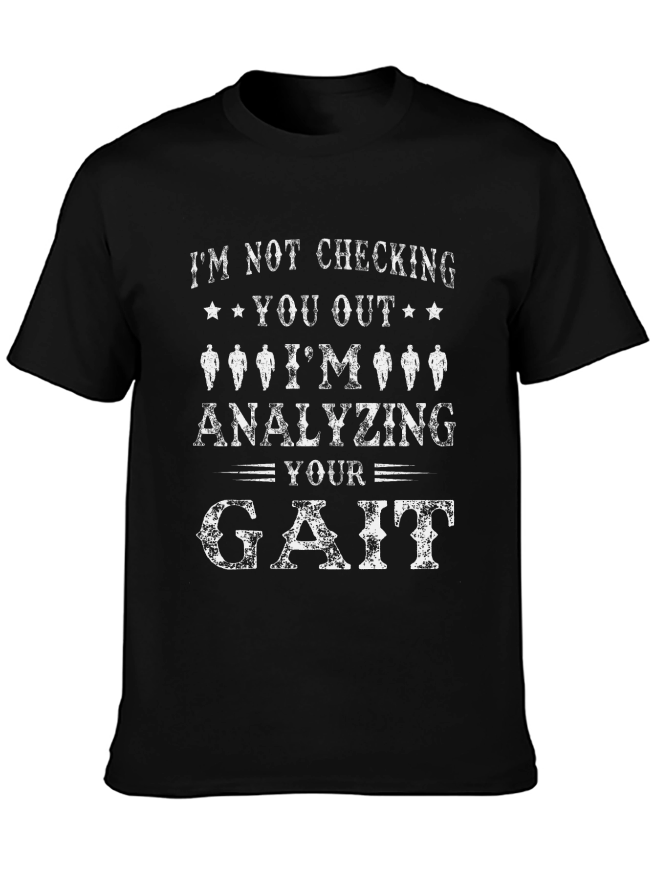 Gait Analysis T-Shirt - Funny Physical Therapy Tee