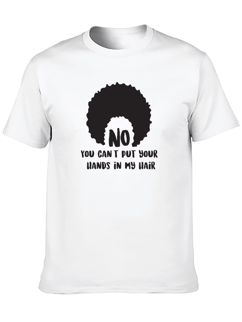No Hands in My Hair T-Shirt