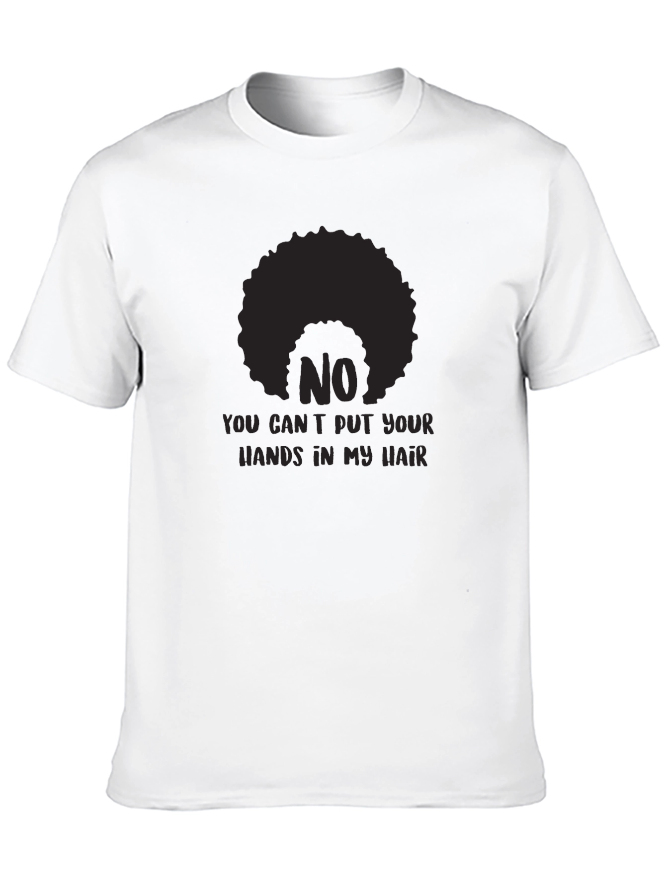 No Hands in My Hair T-Shirt