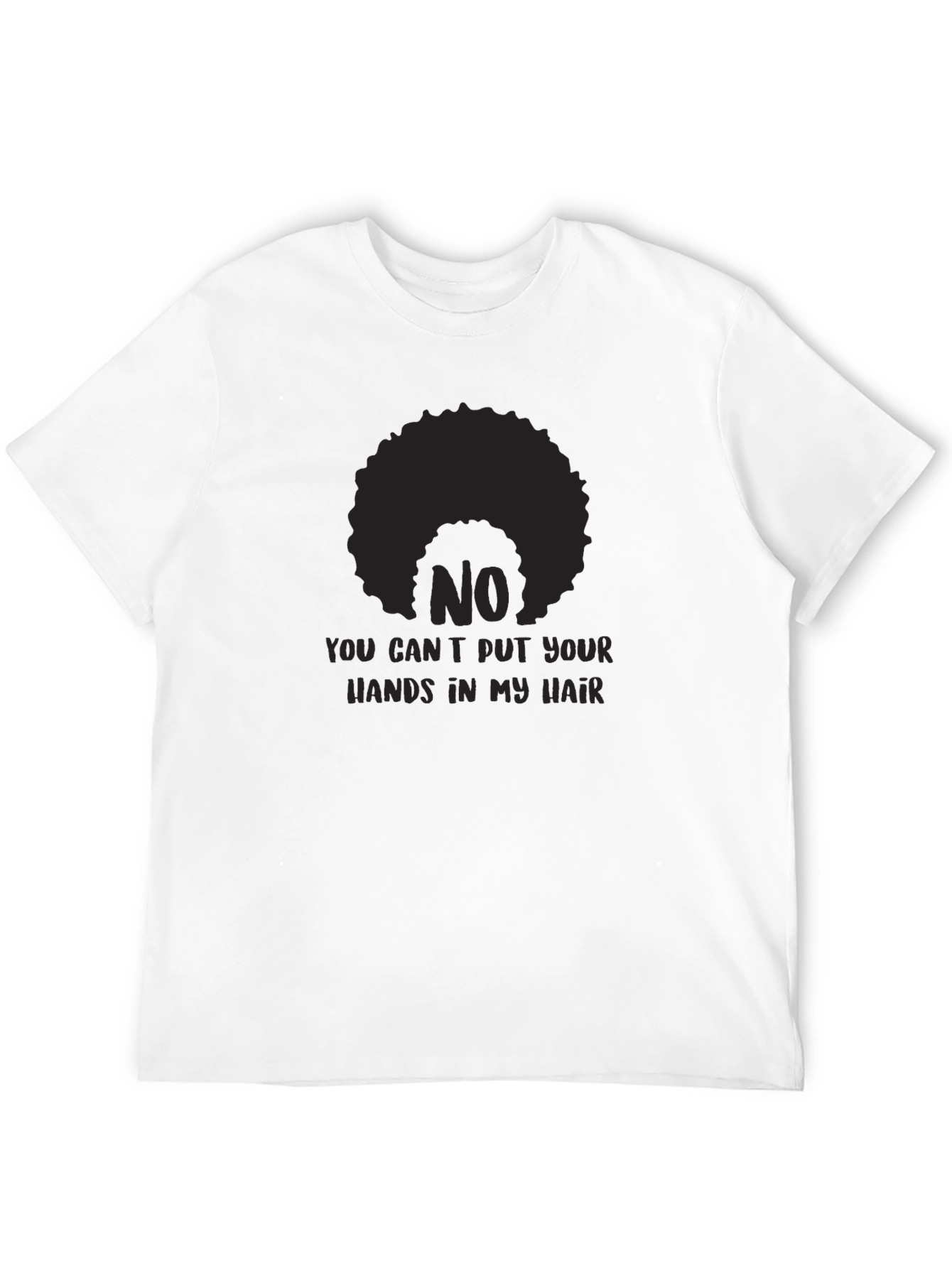 No Hands in My Hair T-Shirt