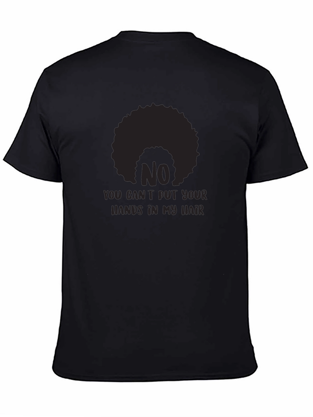 No Hands in My Hair T-Shirt