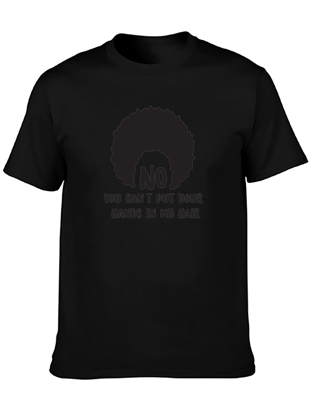 No Hands in My Hair T-Shirt