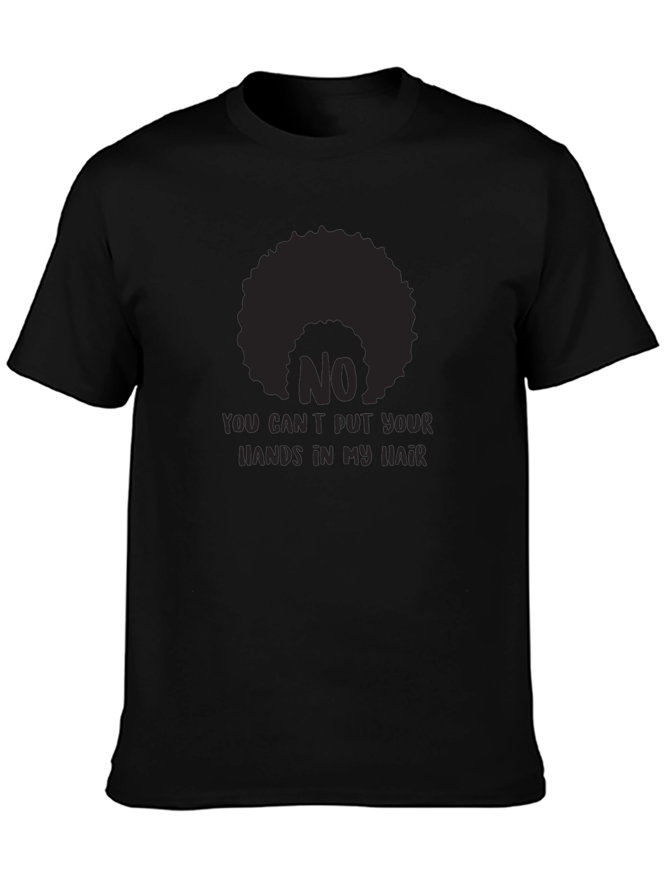 No Hands in My Hair T-Shirt