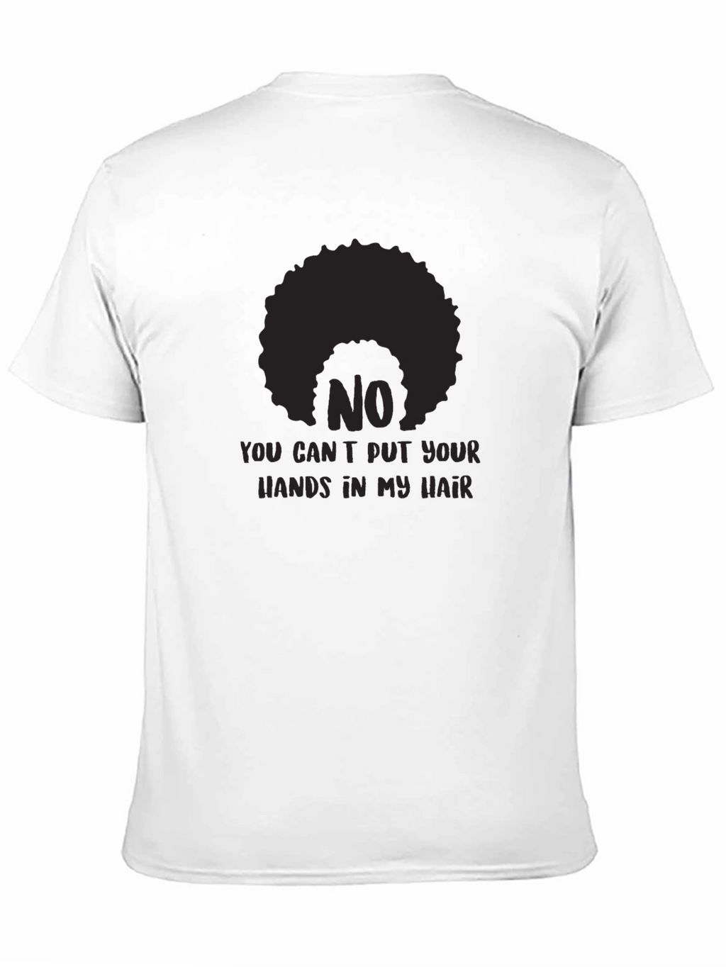 No Hands in My Hair T-Shirt