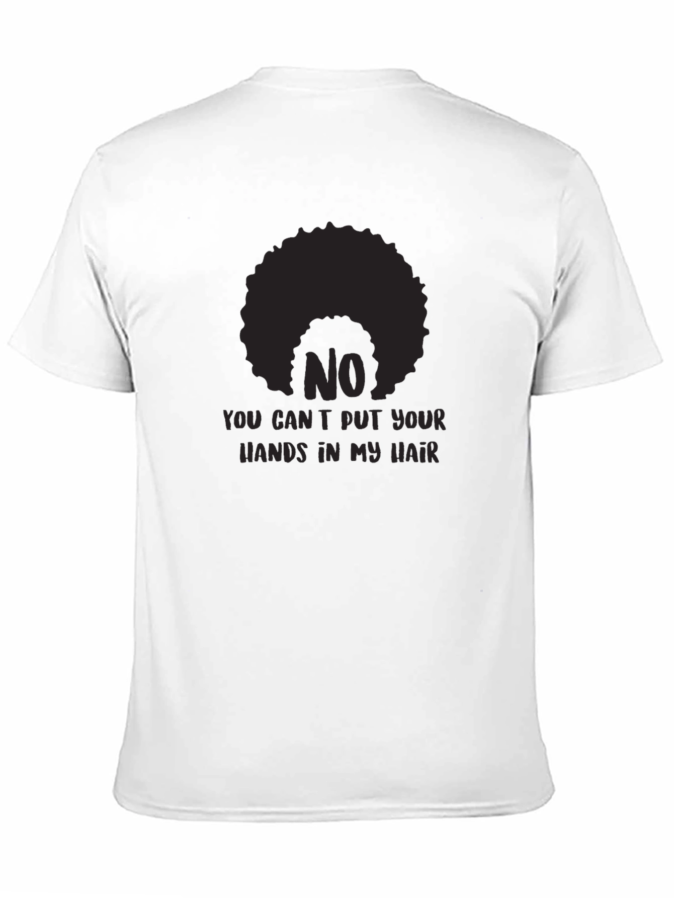No Hands in My Hair T-Shirt