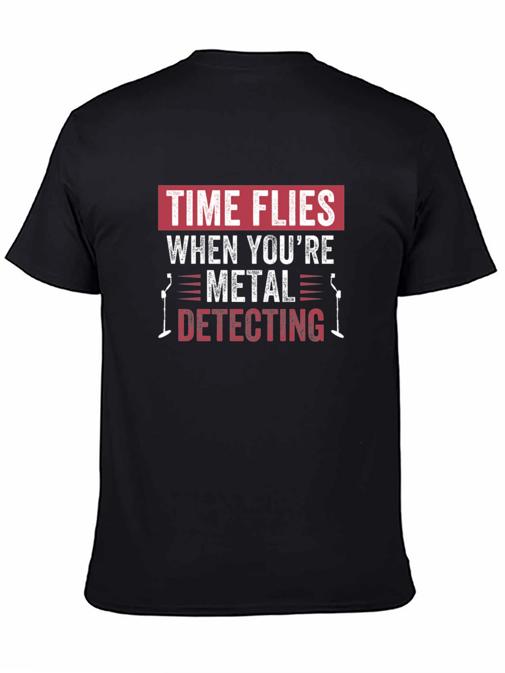Metal Detecting T-Shirt: Time Flies Hobby Tee
