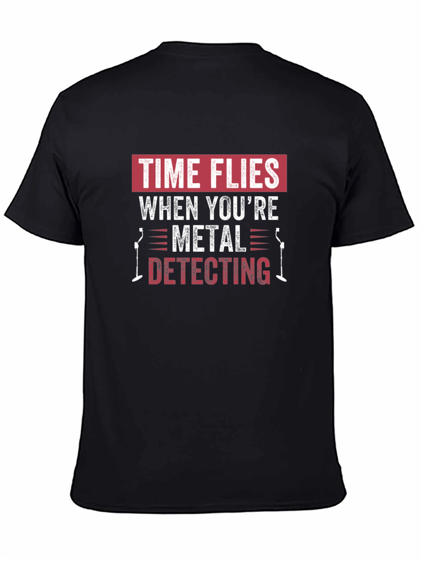 Metal Detecting T-Shirt: Time Flies Hobby Tee