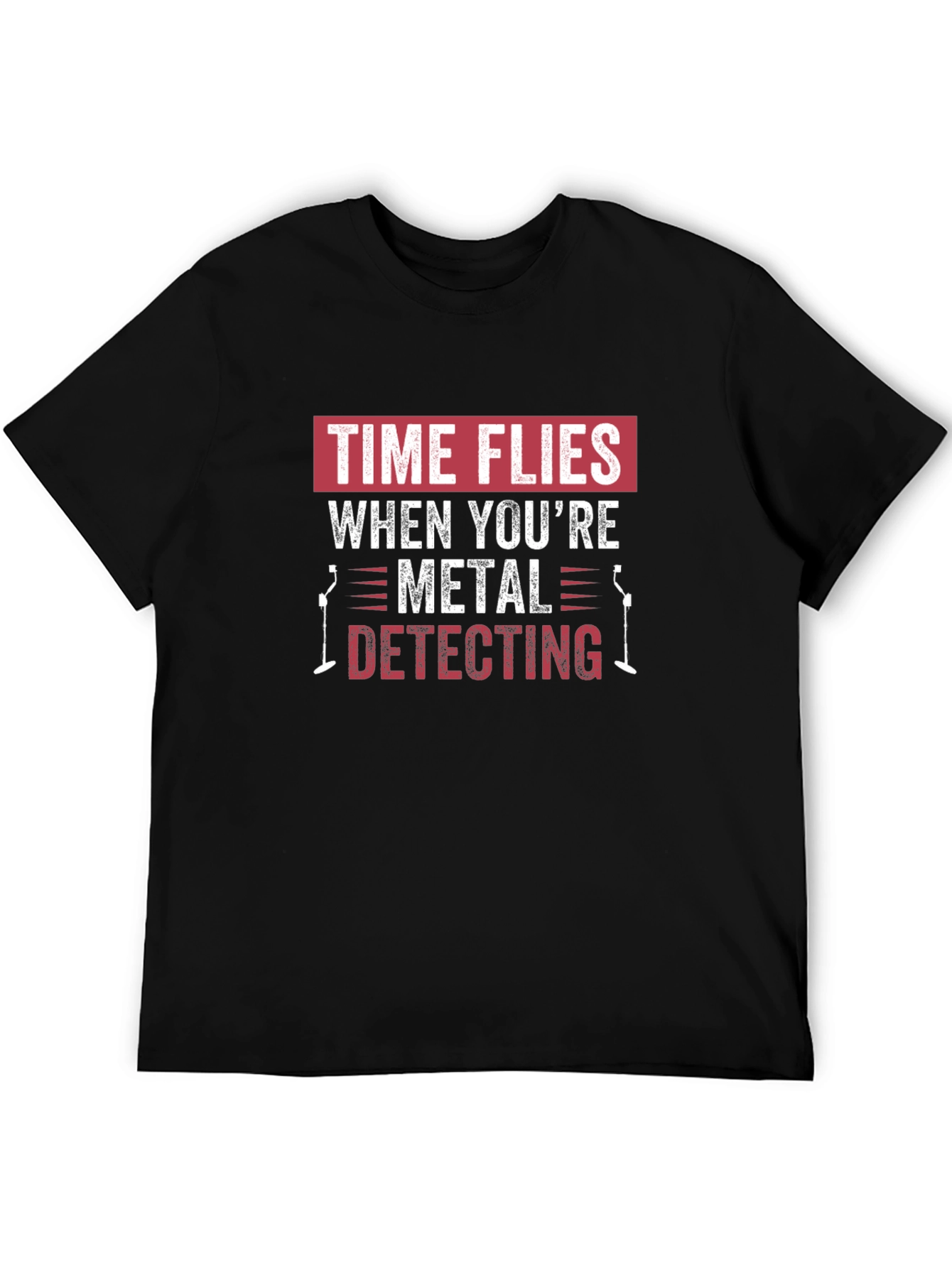 Metal Detecting T-Shirt: Time Flies Hobby Tee