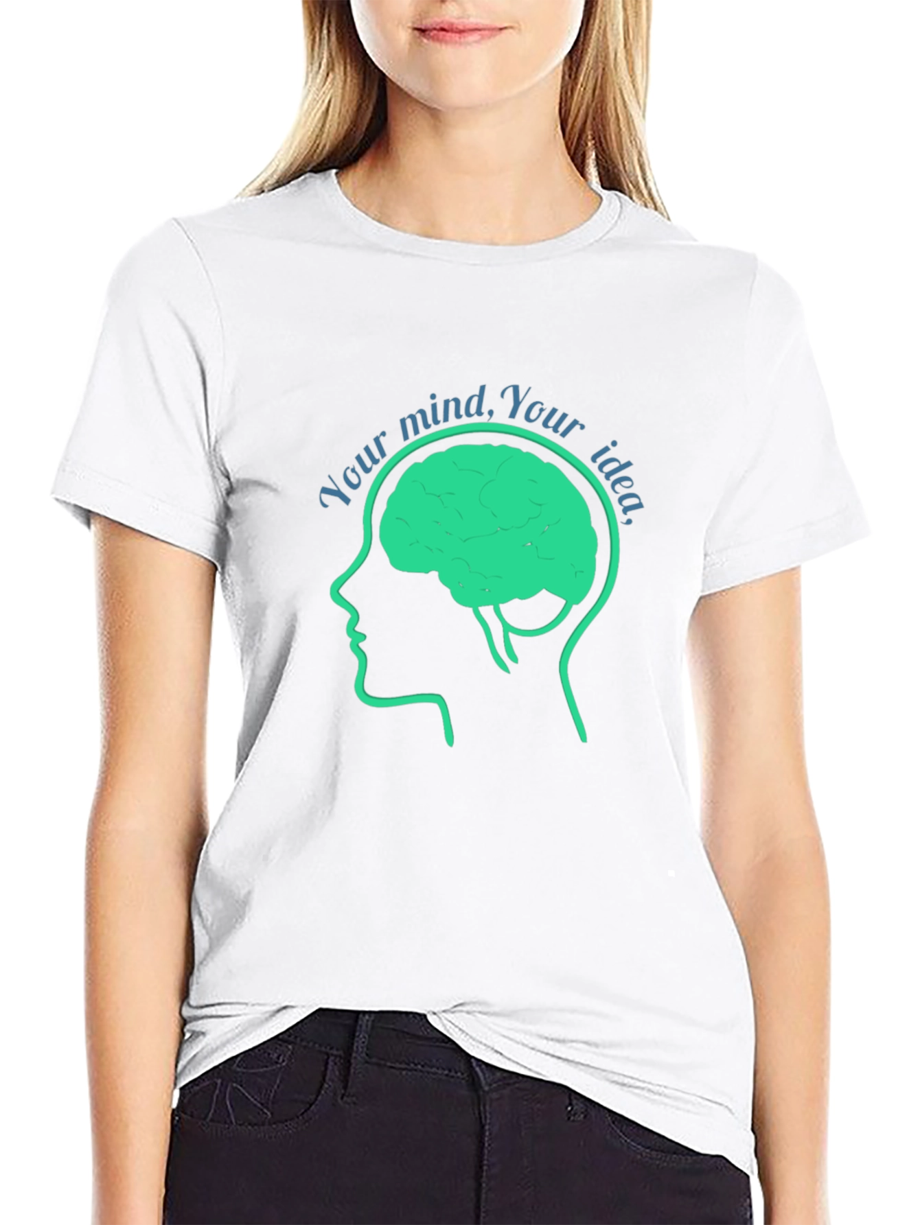 Your Mind Your Idea T-Shirt