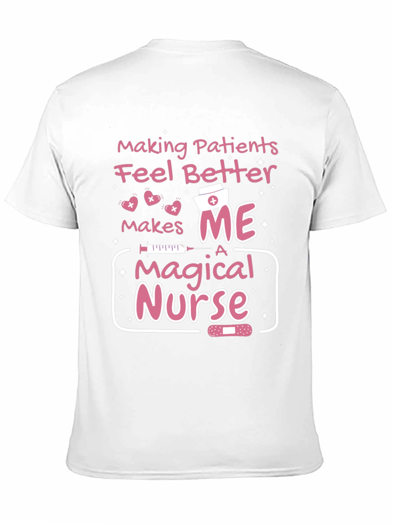 Magical Nurse T-Shirt - Making Patients Feel Better