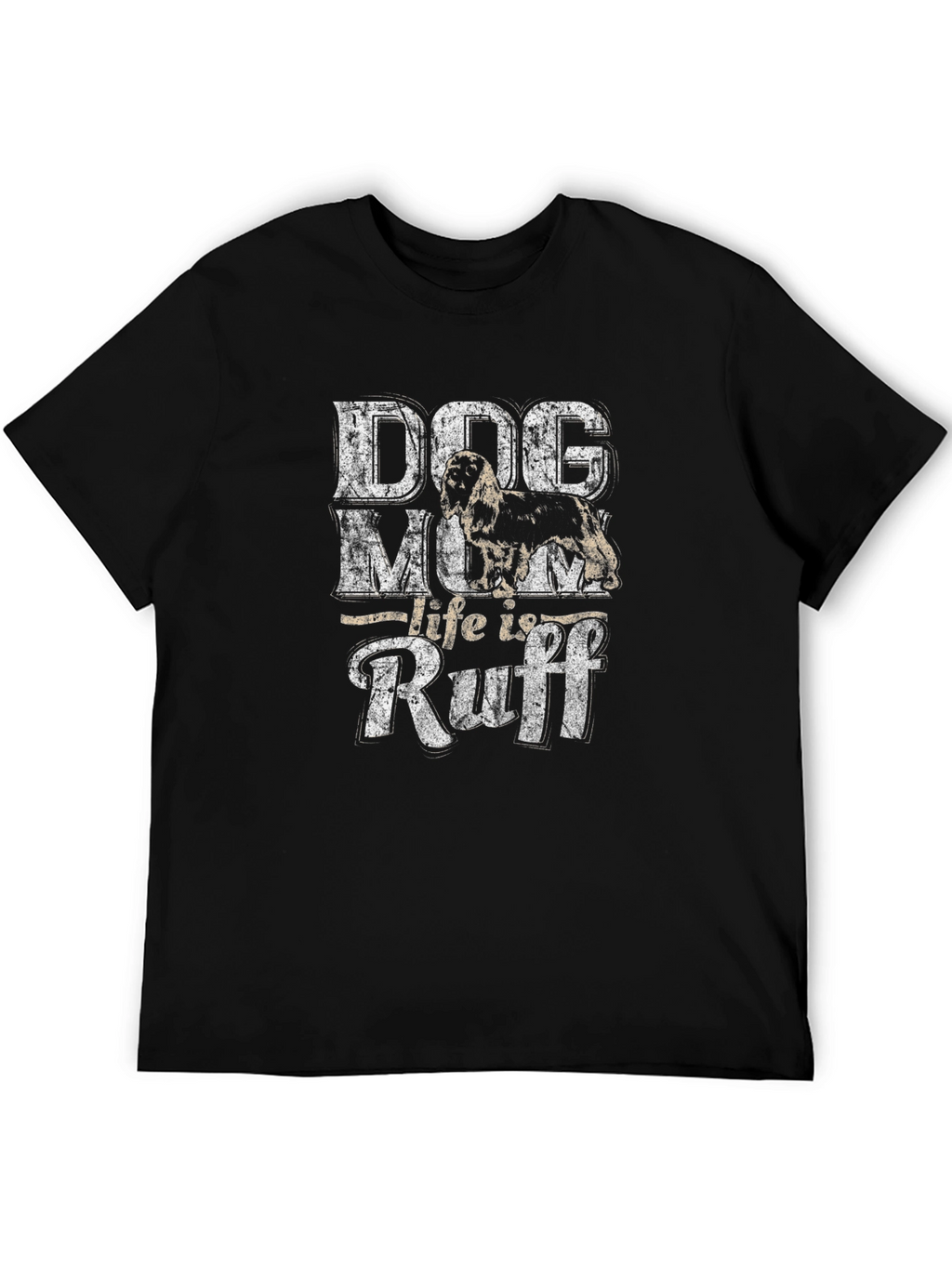 Dog Mom Life Is Ruff Black T-Shirt