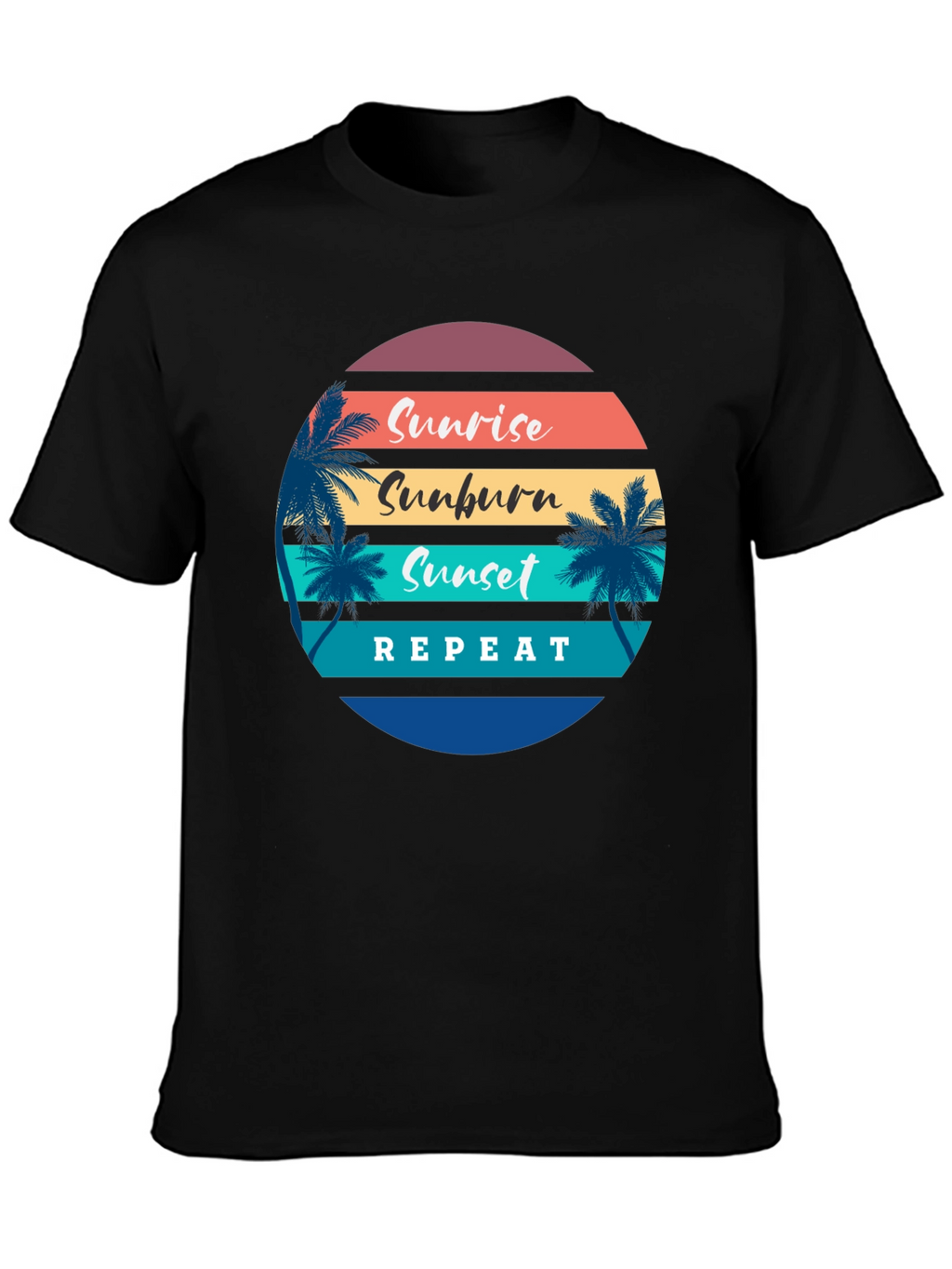 Sunrise Sunburn Sunset Repeat T-Shirt