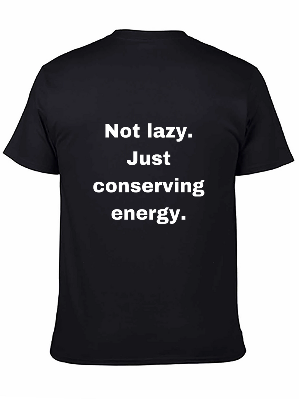 Funny Conserving Energy Black T-Shirt