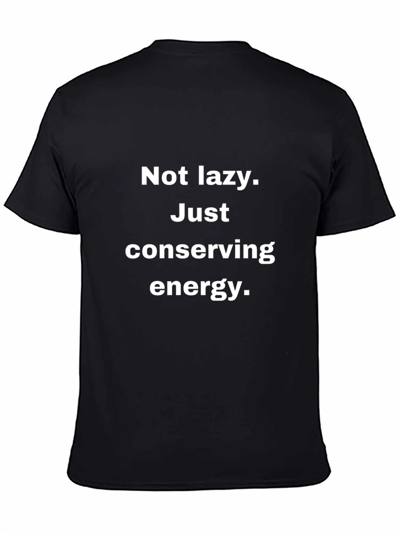 Funny Conserving Energy Black T-Shirt