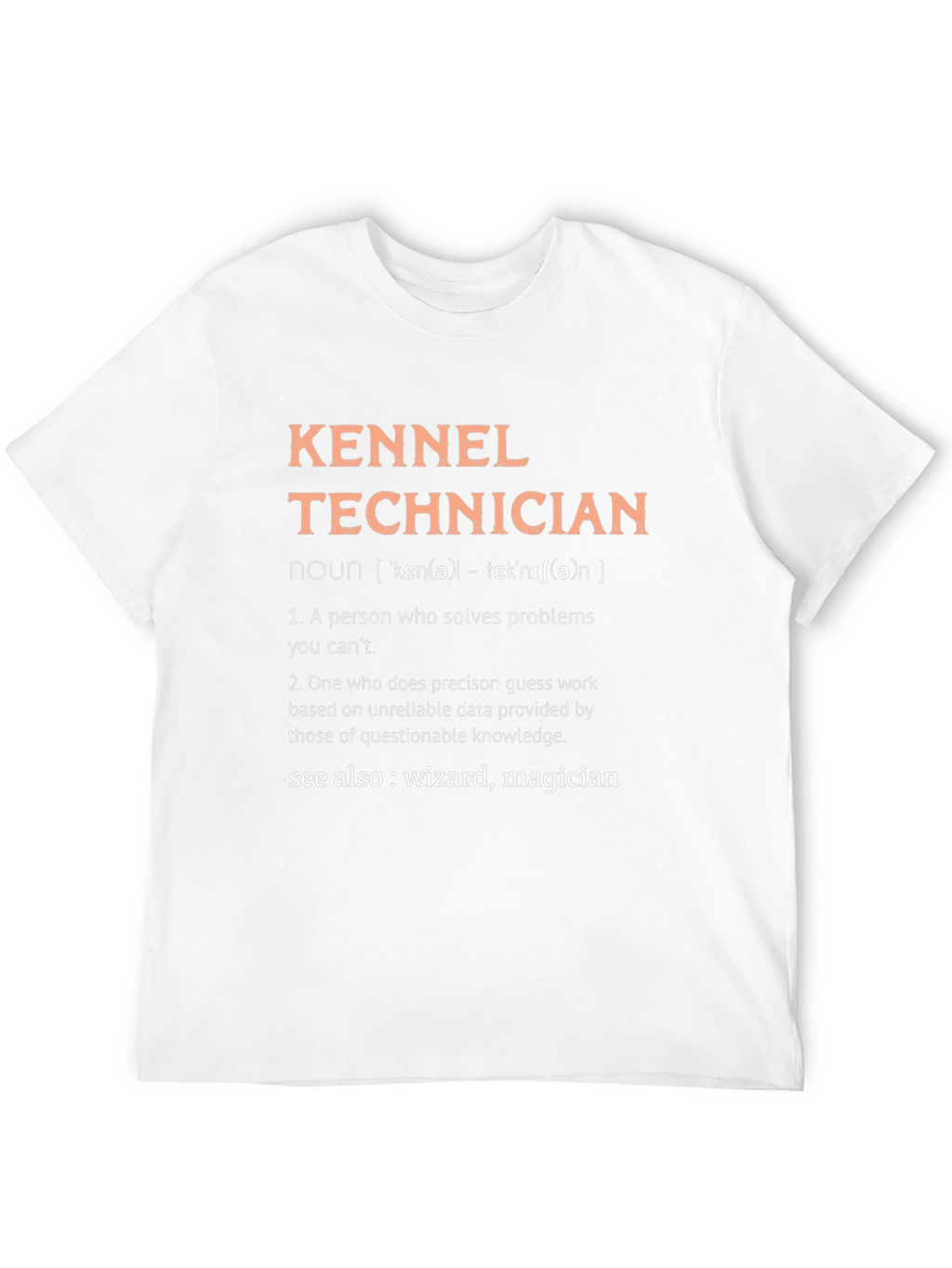 Kennel Technician T-Shirt - Wizard Definition