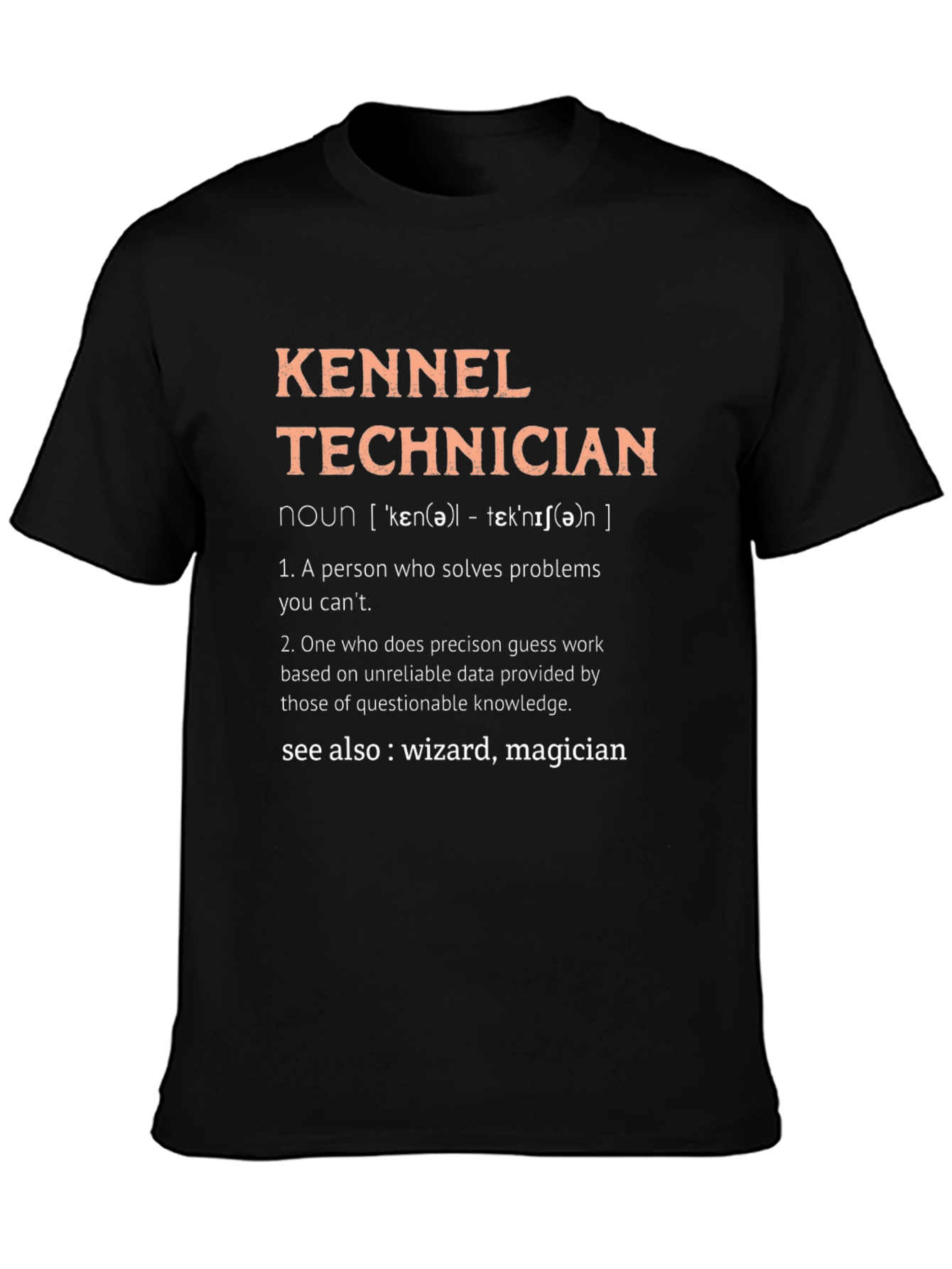 Kennel Technician T-Shirt - Wizard Definition