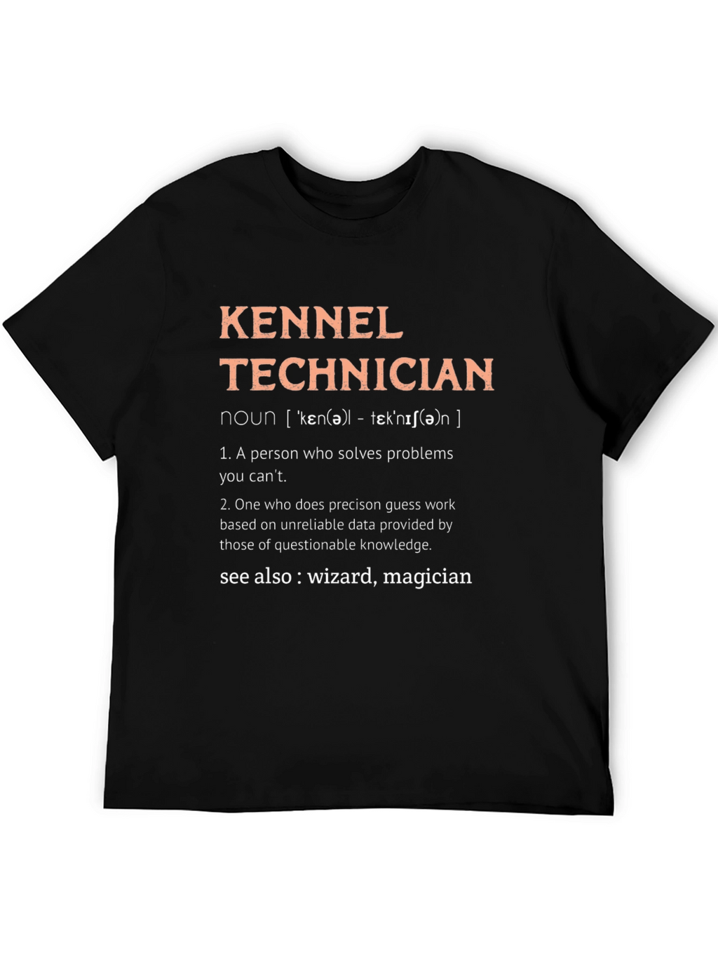 Kennel Technician T-Shirt - Wizard Definition