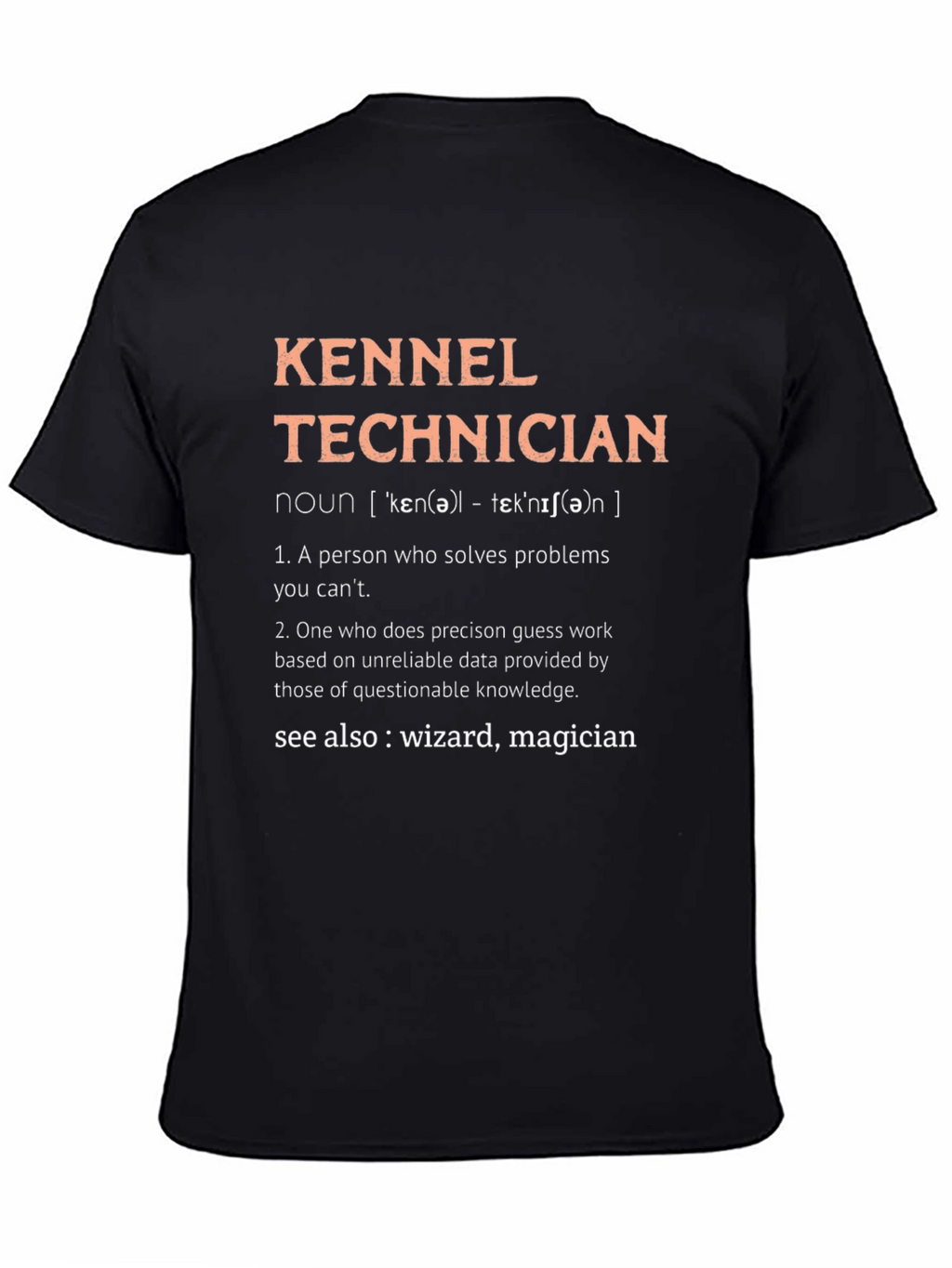 Kennel Technician T-Shirt - Wizard Definition