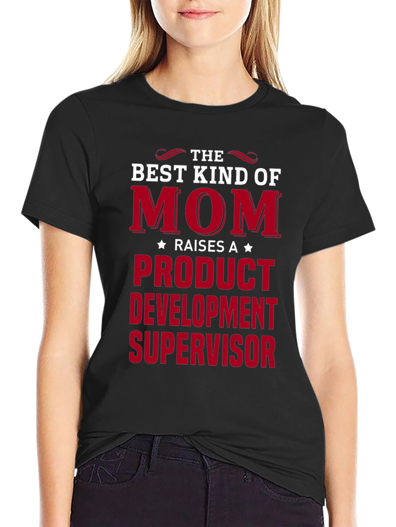 Best Kind of Mom Product Development Supervisor T-Shirt