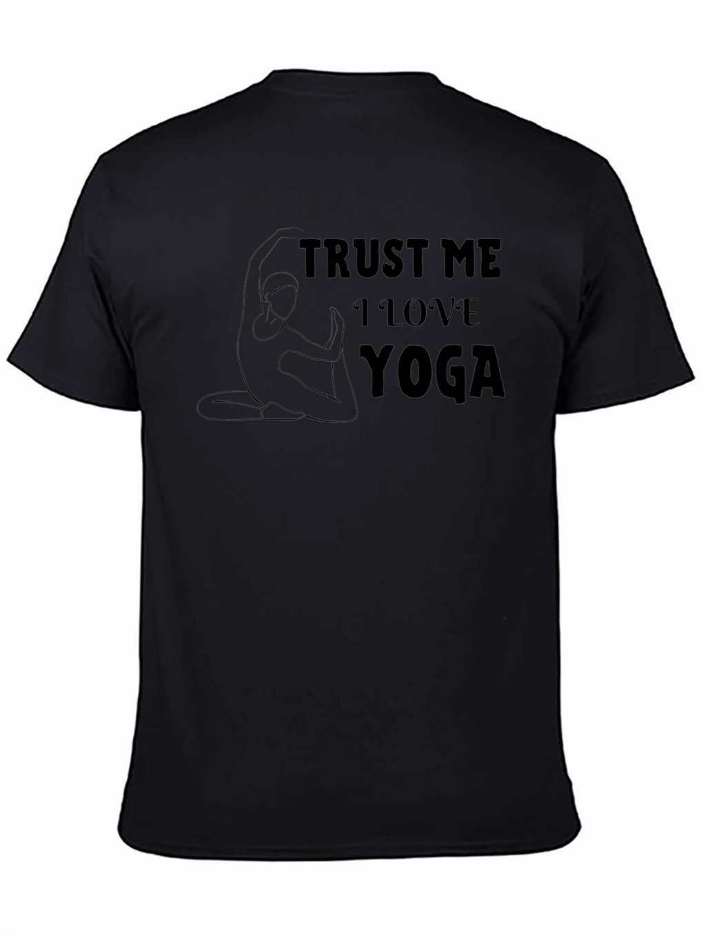 Trust Me I Love Yoga Graphic T-Shirt