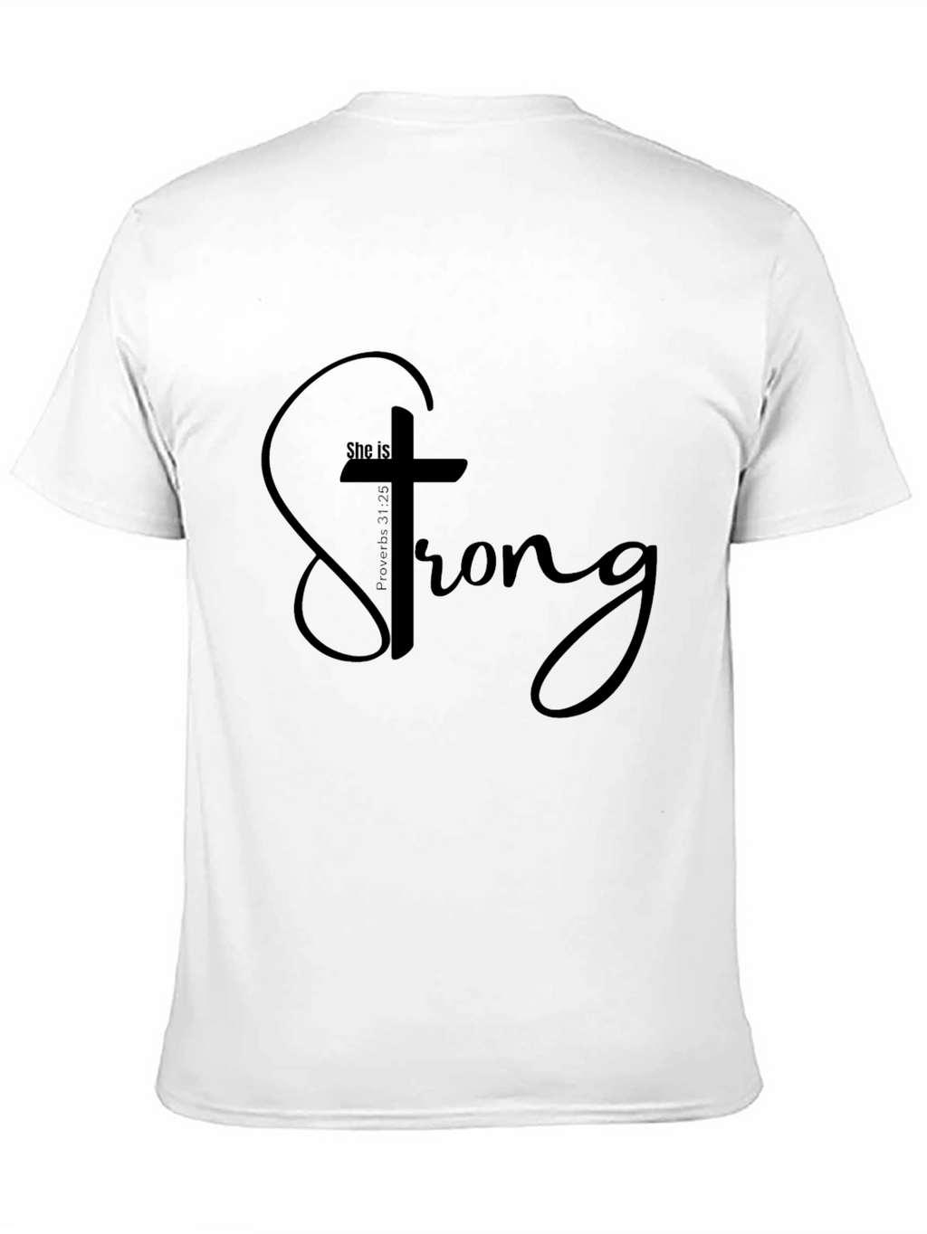 She is Strong Christian T-Shirt