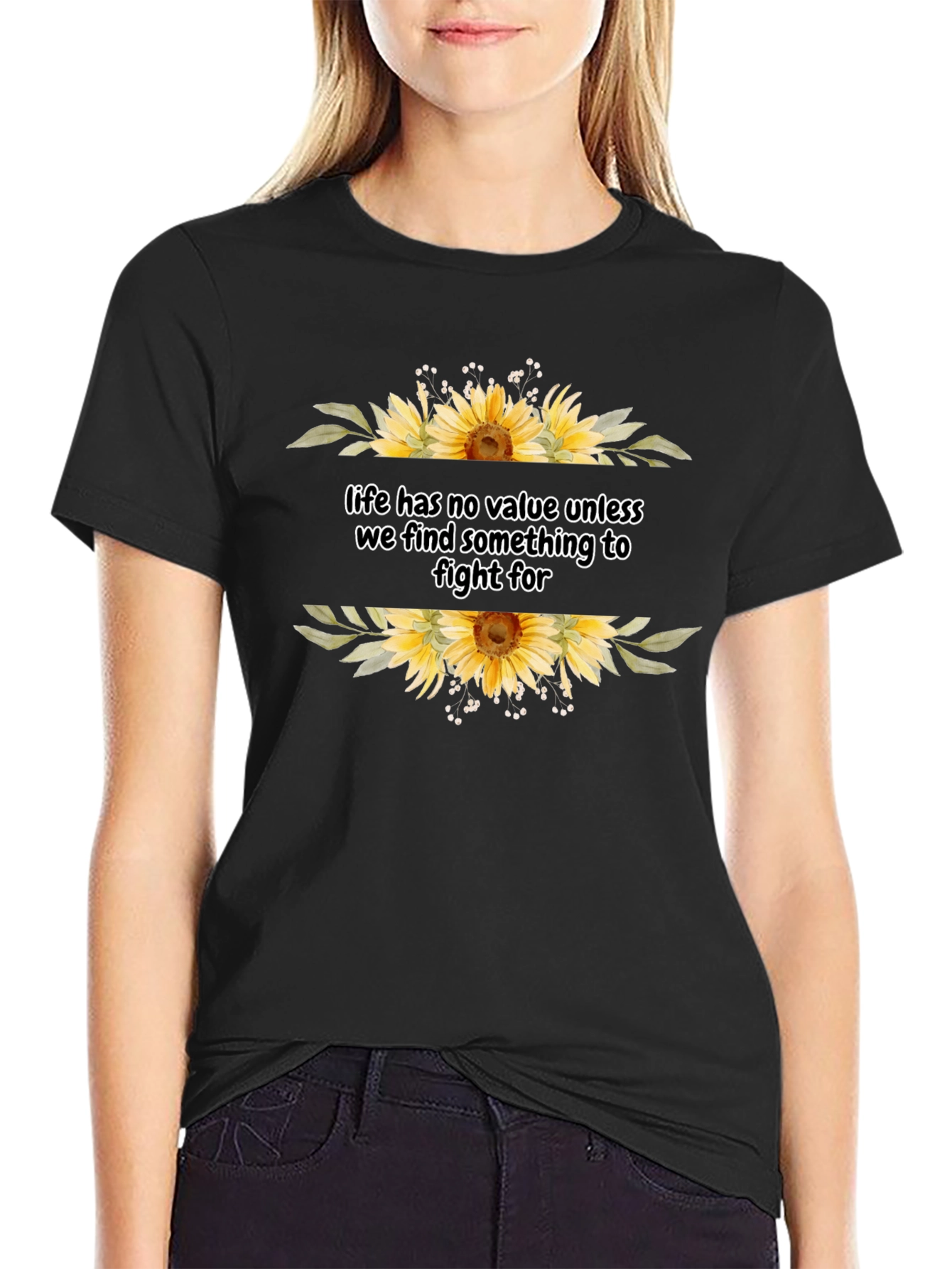 Life Has No Value Sunflower T-Shirt