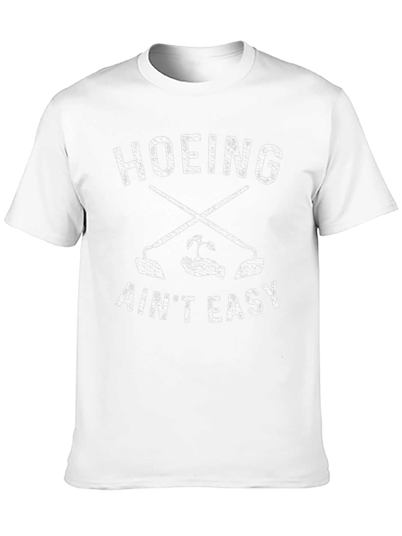Hoeing Aint Easy Graphic T-Shirt