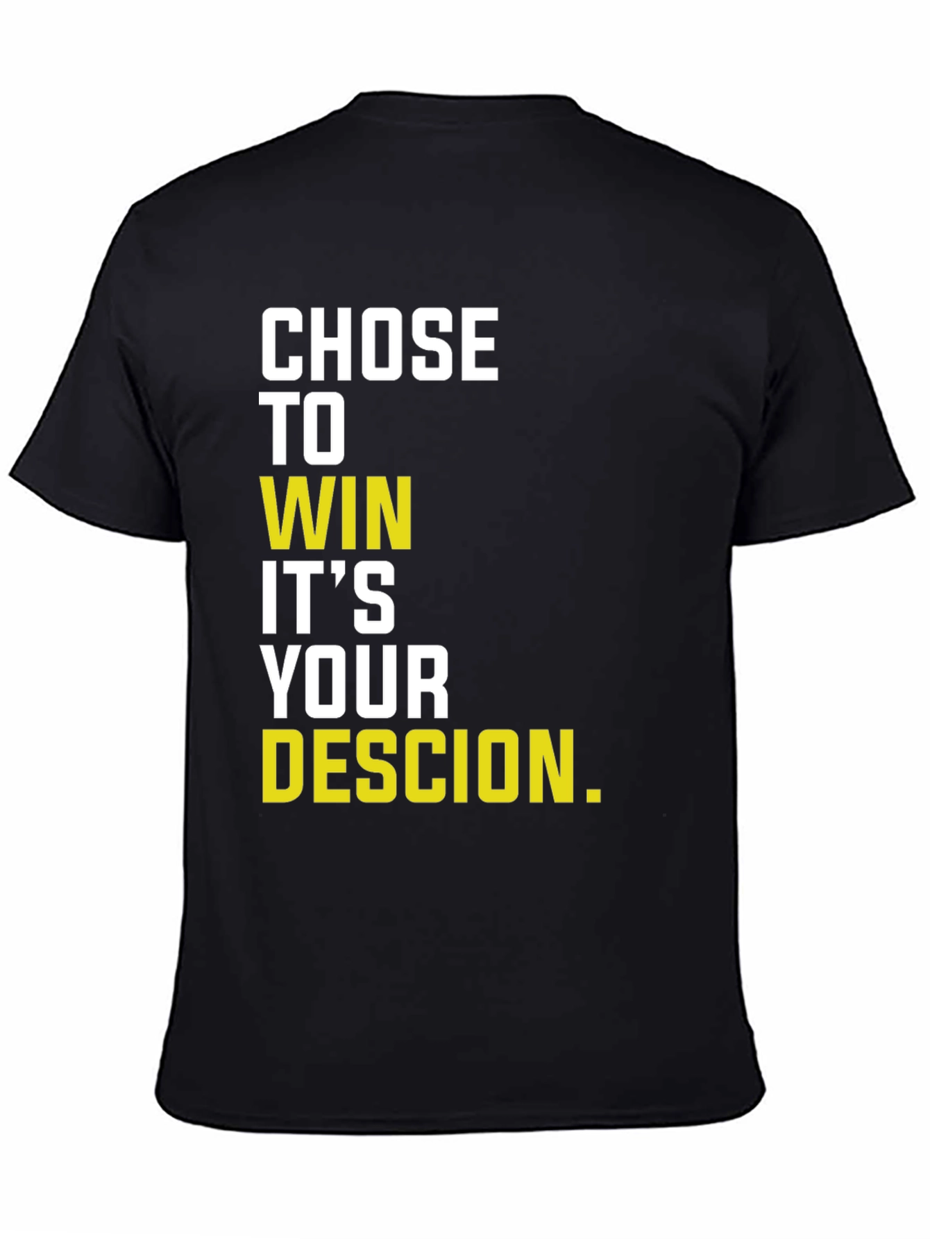 Motivational Chose to Win Graphic T-Shirt