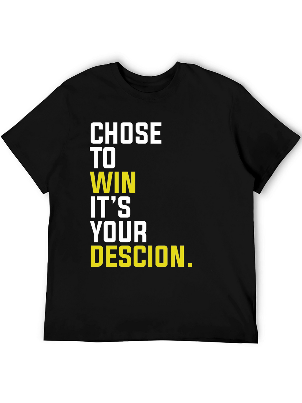 Motivational Chose to Win Graphic T-Shirt