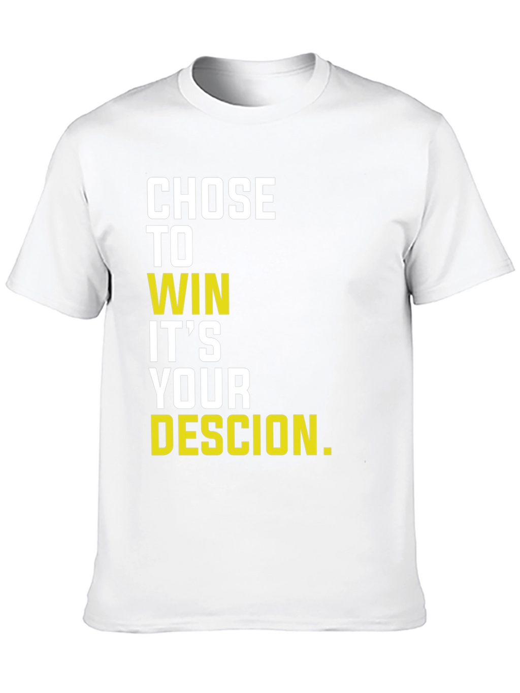 Motivational Chose to Win Graphic T-Shirt
