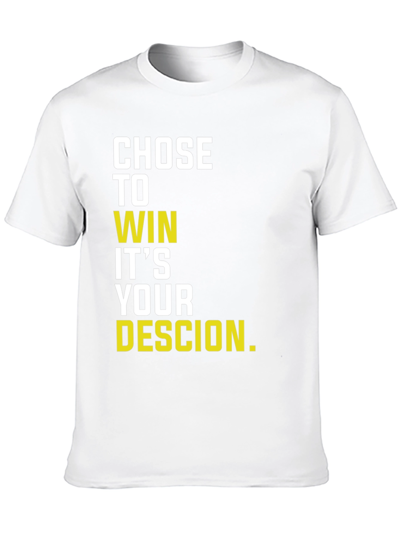 Motivational Chose to Win Graphic T-Shirt