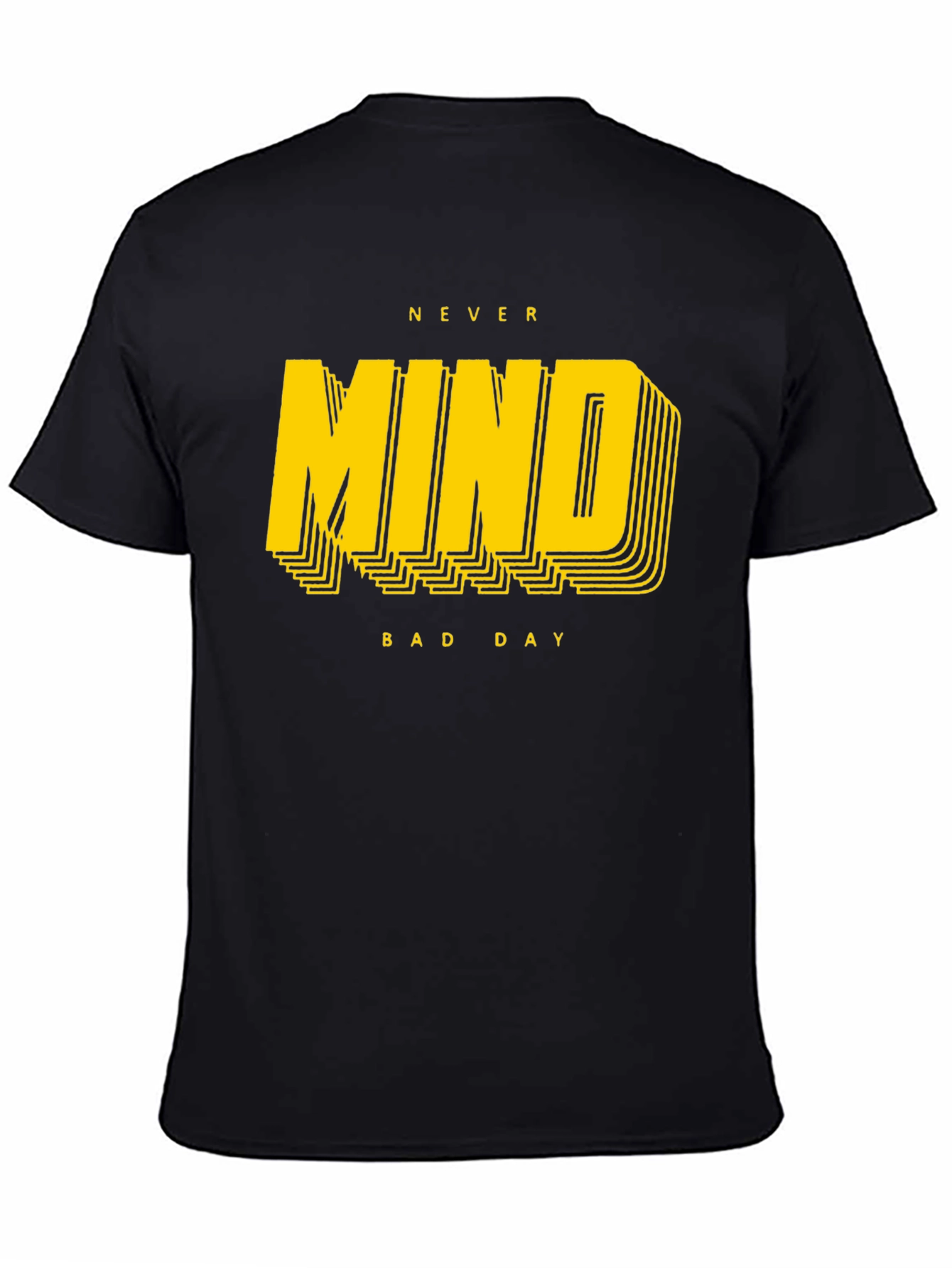 Never Mind Bad Day Graphic Tee