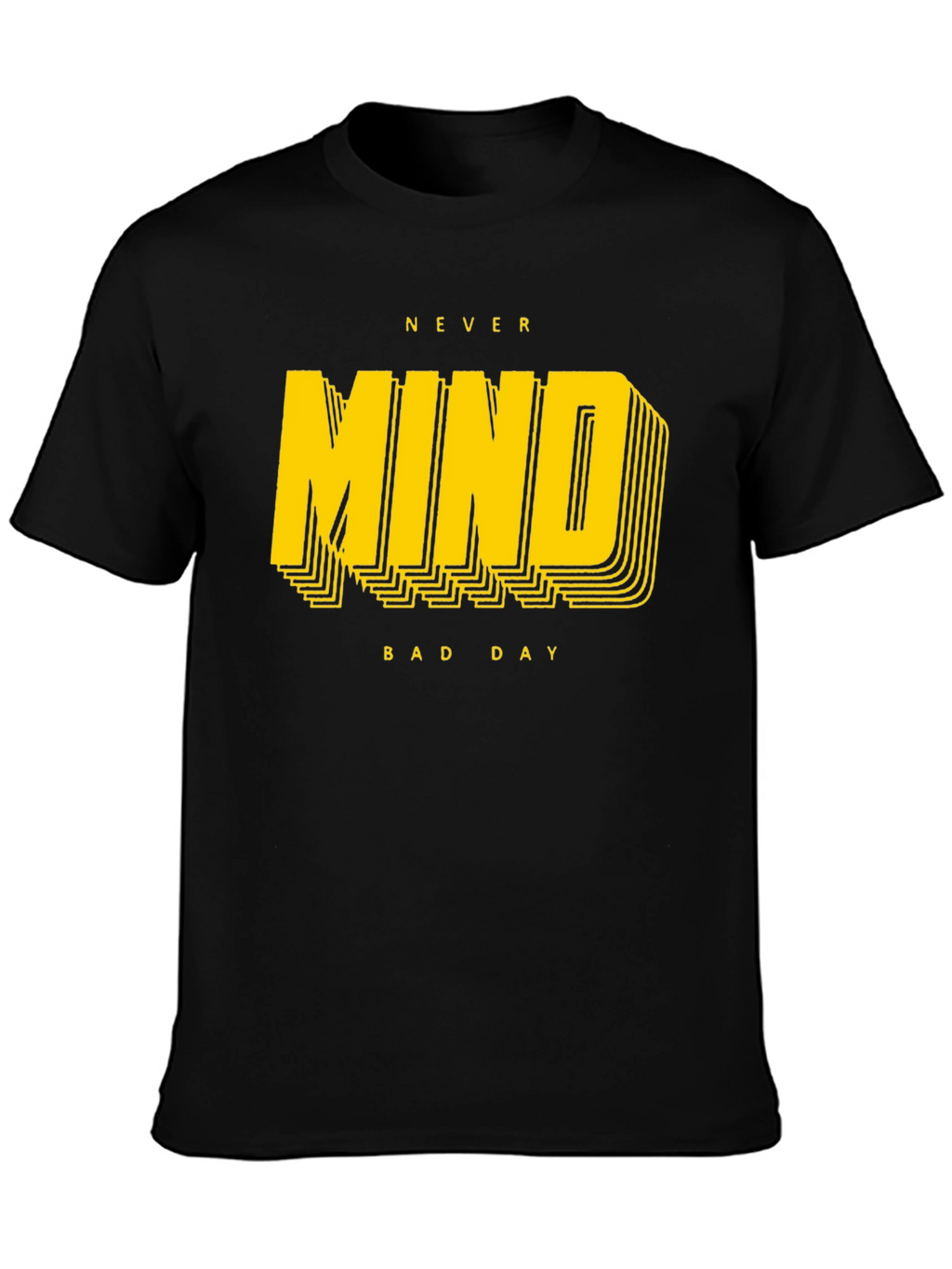 Never Mind Bad Day Graphic Tee
