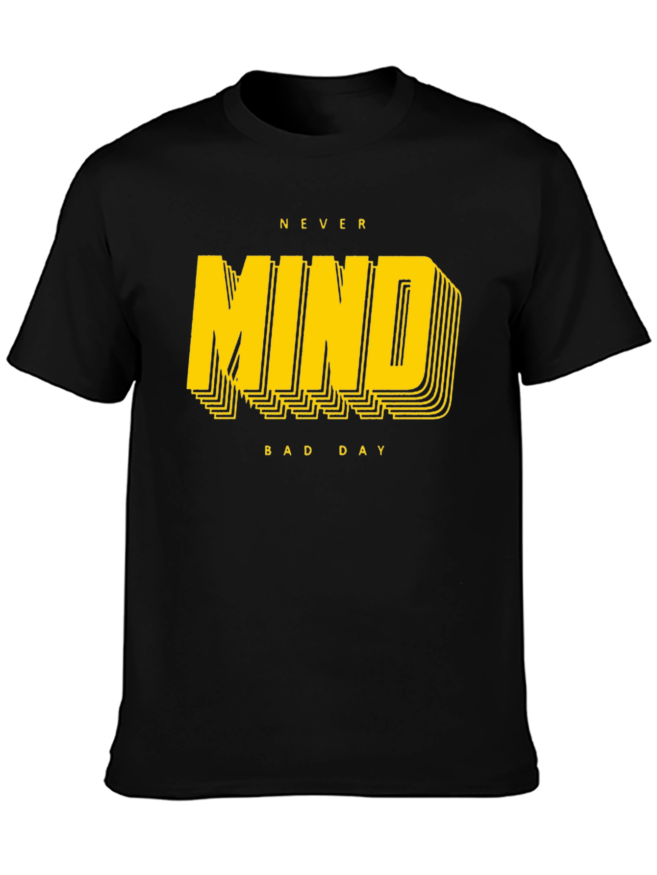 Never Mind Bad Day Graphic Tee