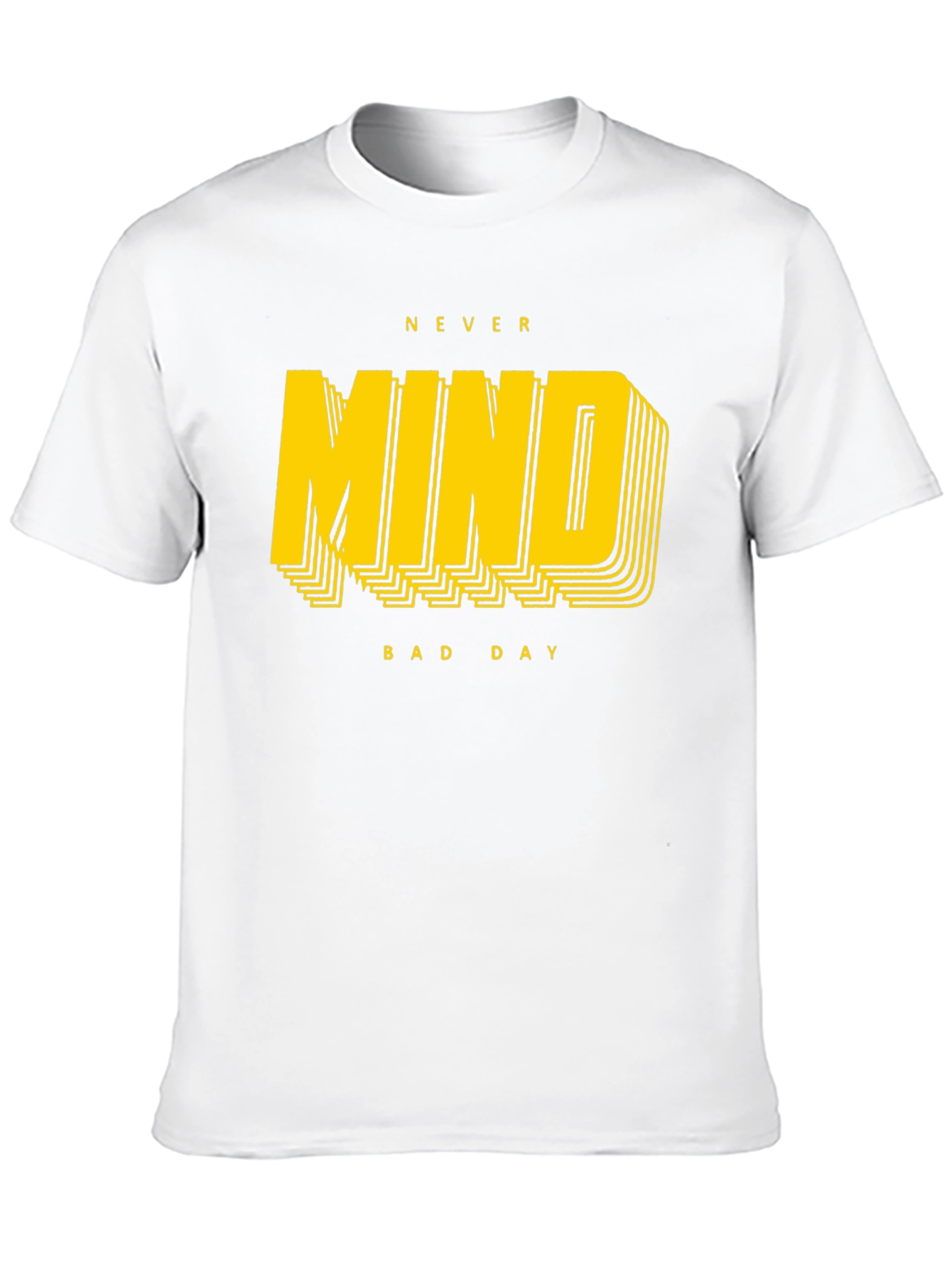 Never Mind Bad Day Graphic Tee