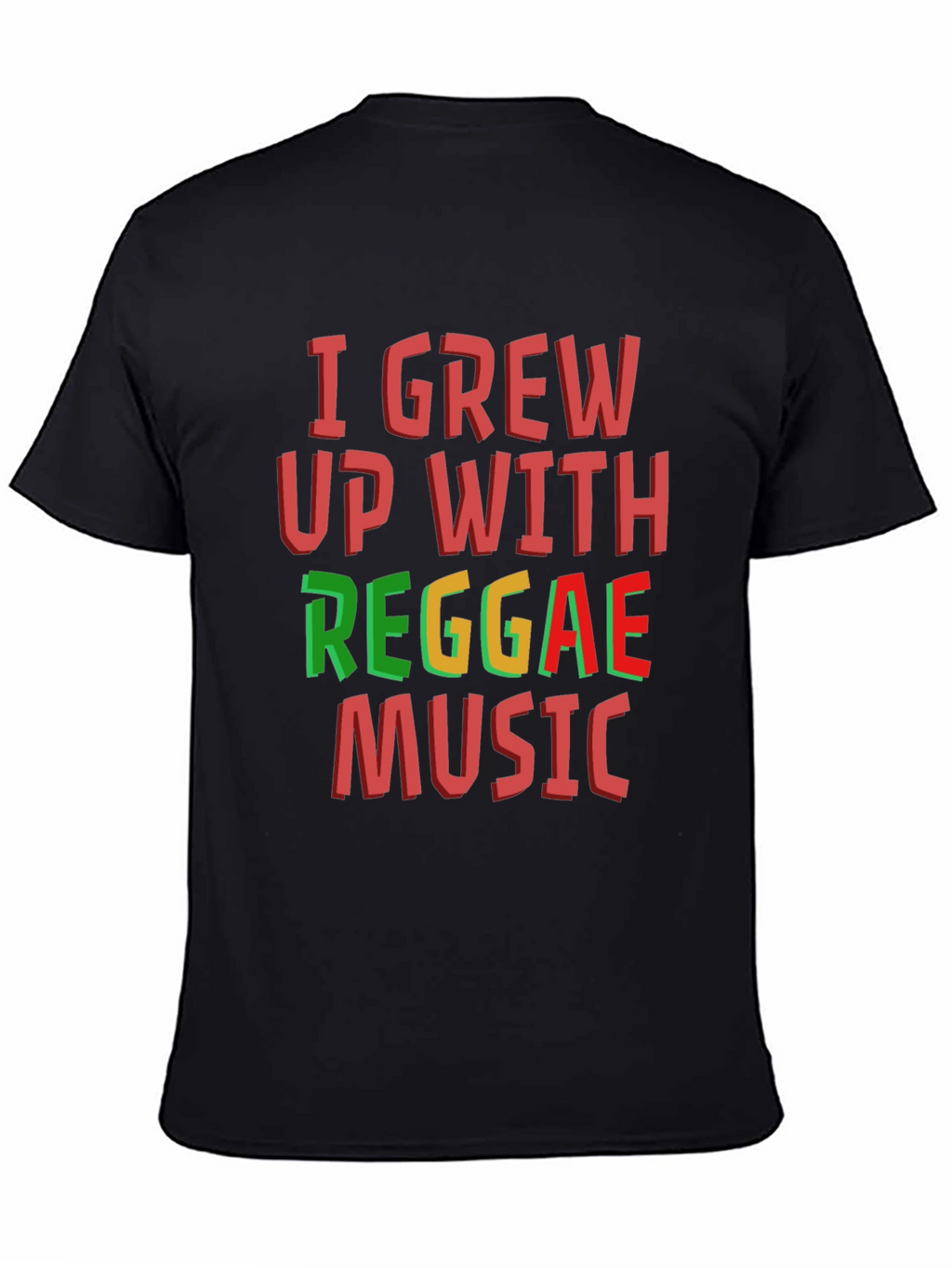 I Grew Up With Reggae Music T-Shirt