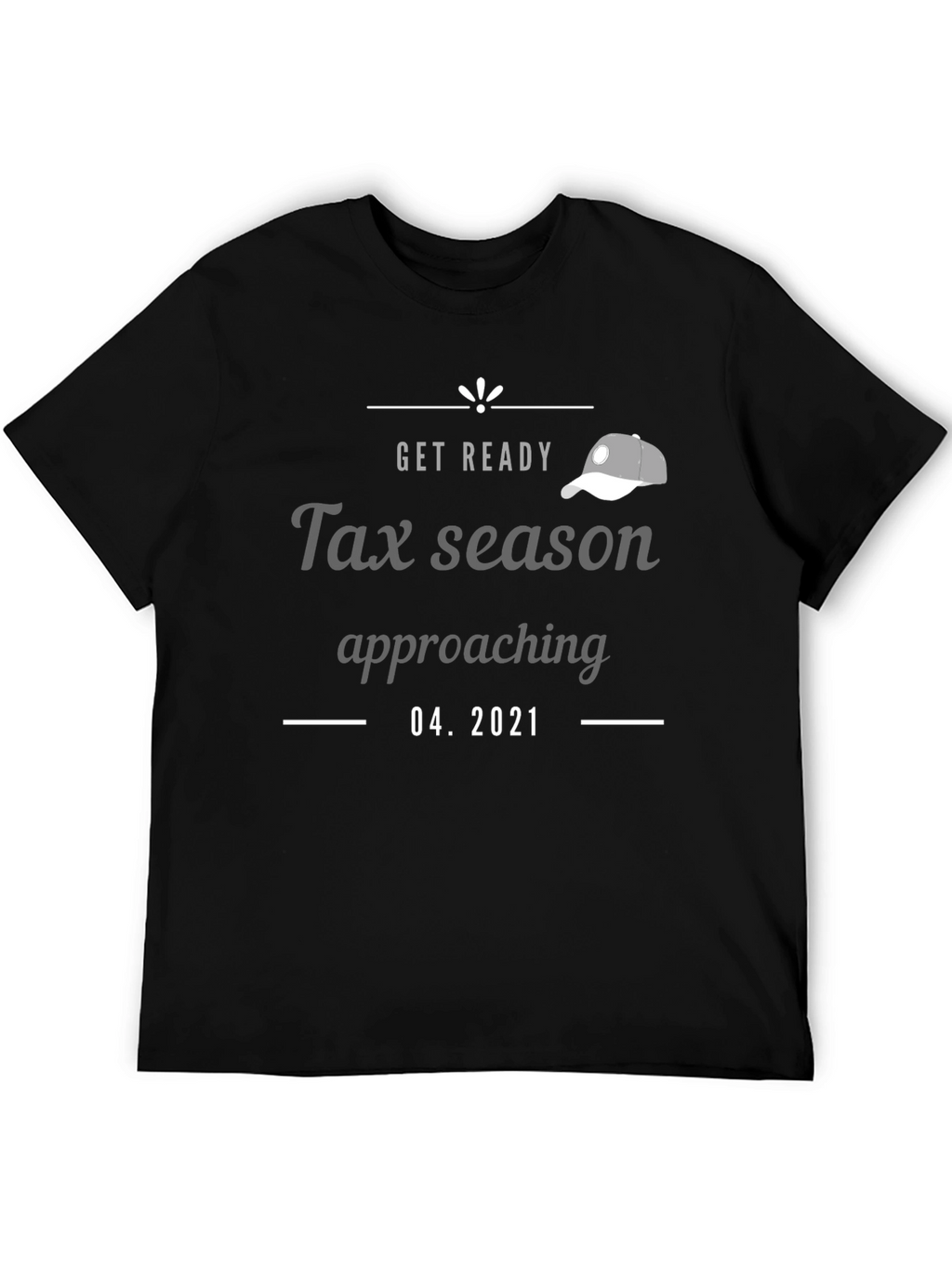 Tax Season Funny Graphic Tee