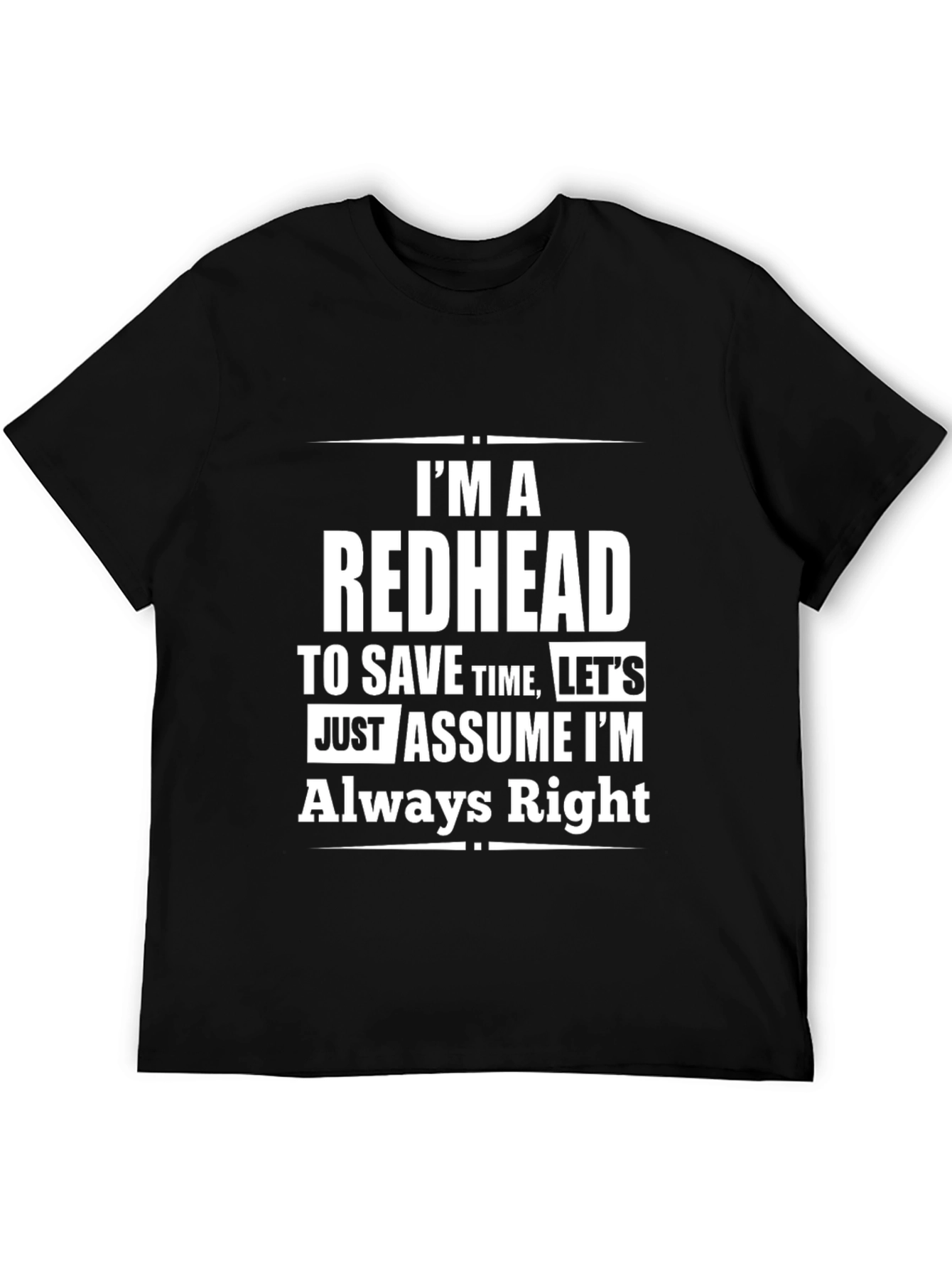 Redhead Humor T-Shirt - Always Right Statement Tee