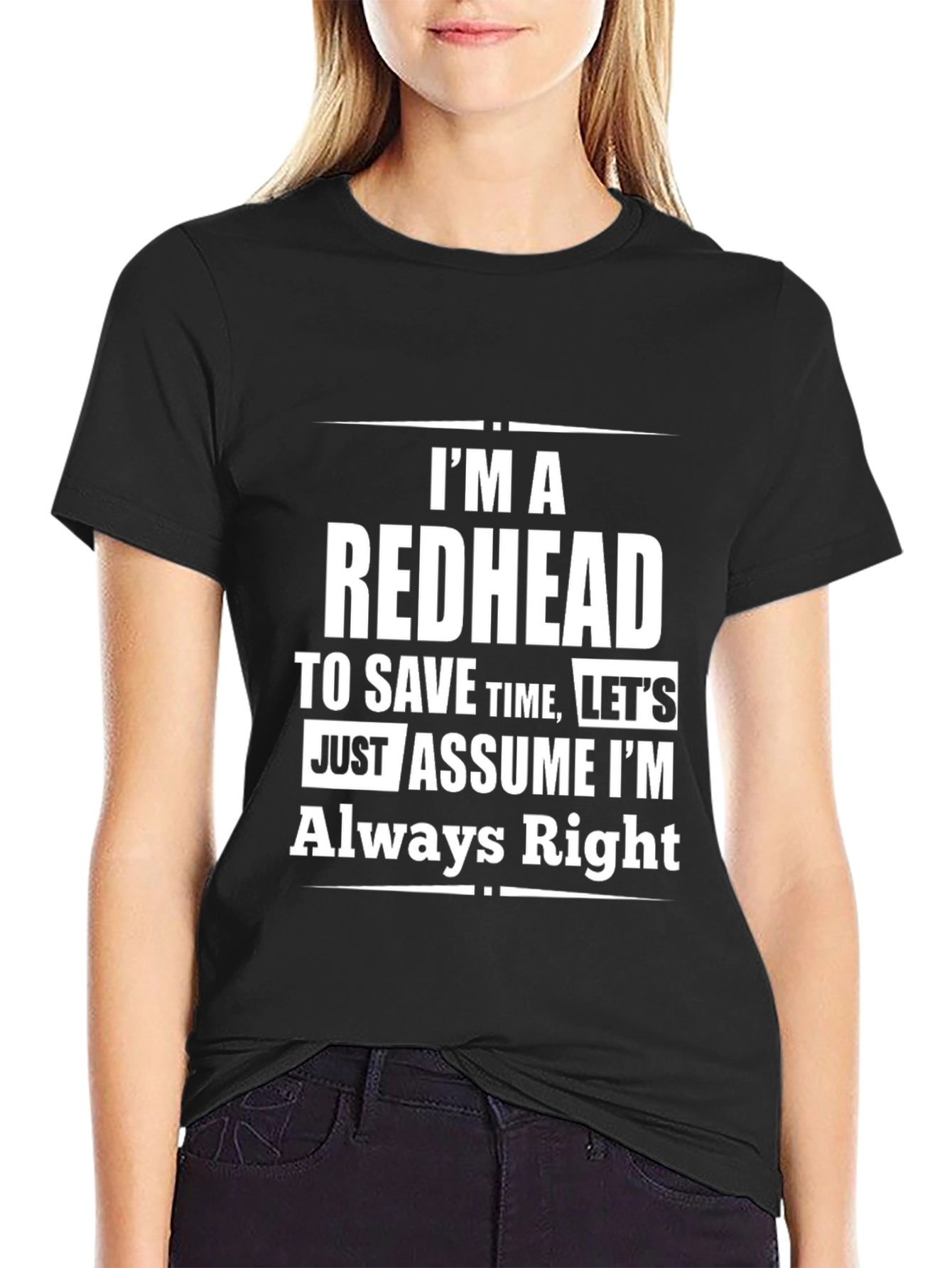 Redhead Humor T-Shirt - Always Right Statement Tee