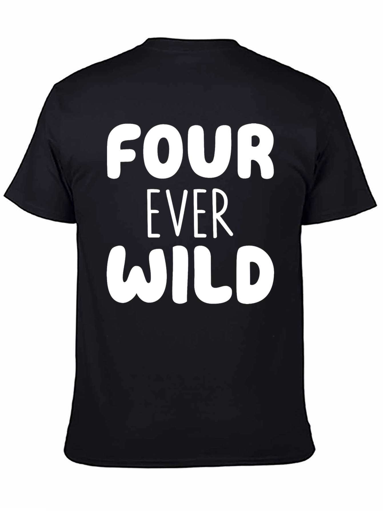 Four Ever Wild Black T-Shirt
