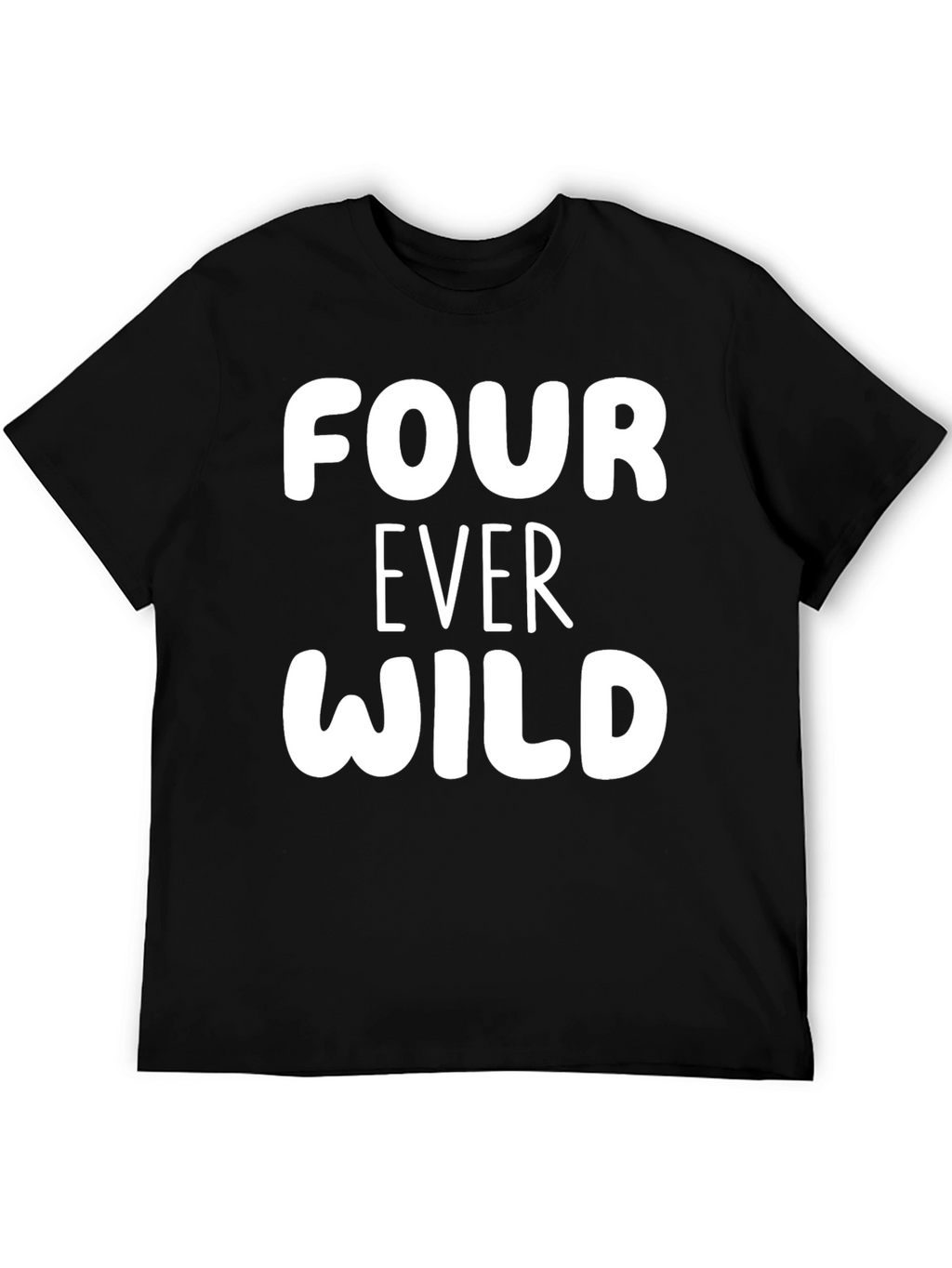 Four Ever Wild Black T-Shirt