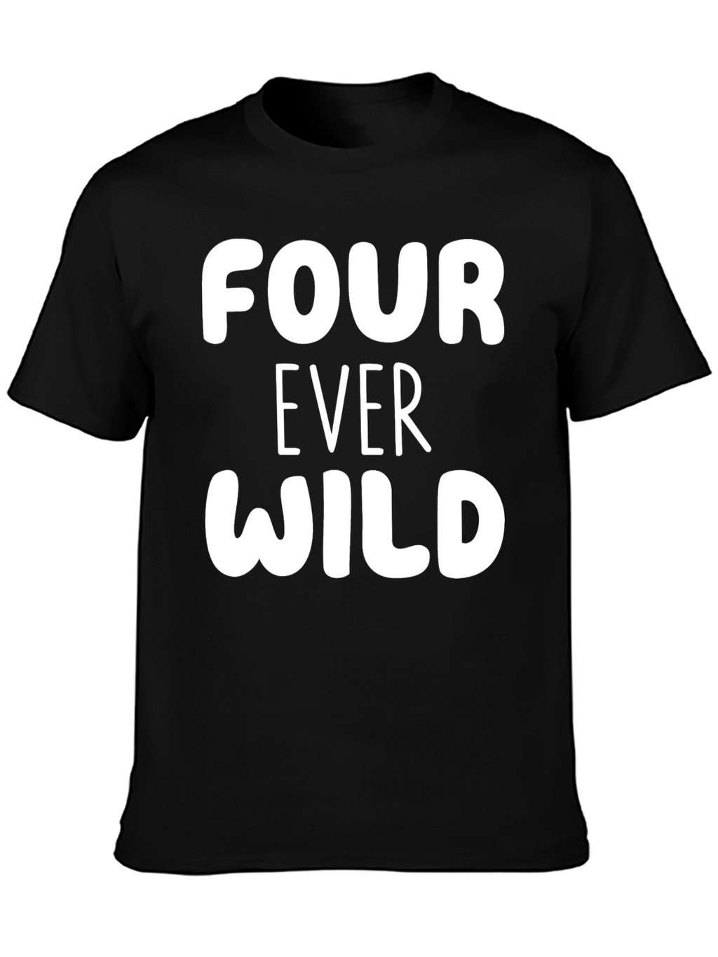Four Ever Wild Black T-Shirt