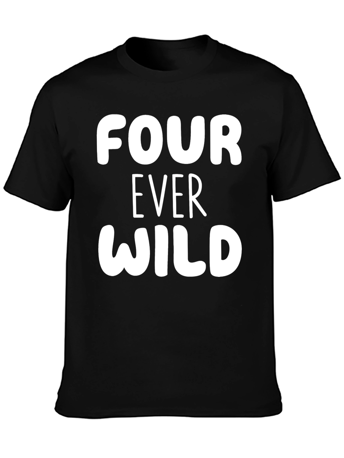 Four Ever Wild Black T-Shirt