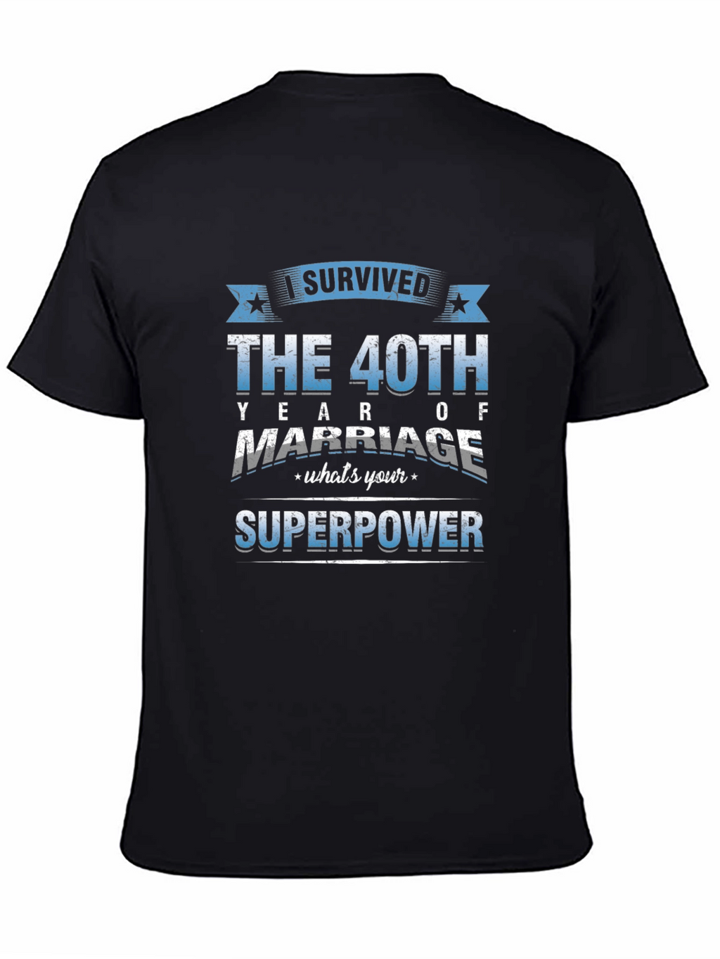 40th Anniversary Marriage Superpower T-Shirt